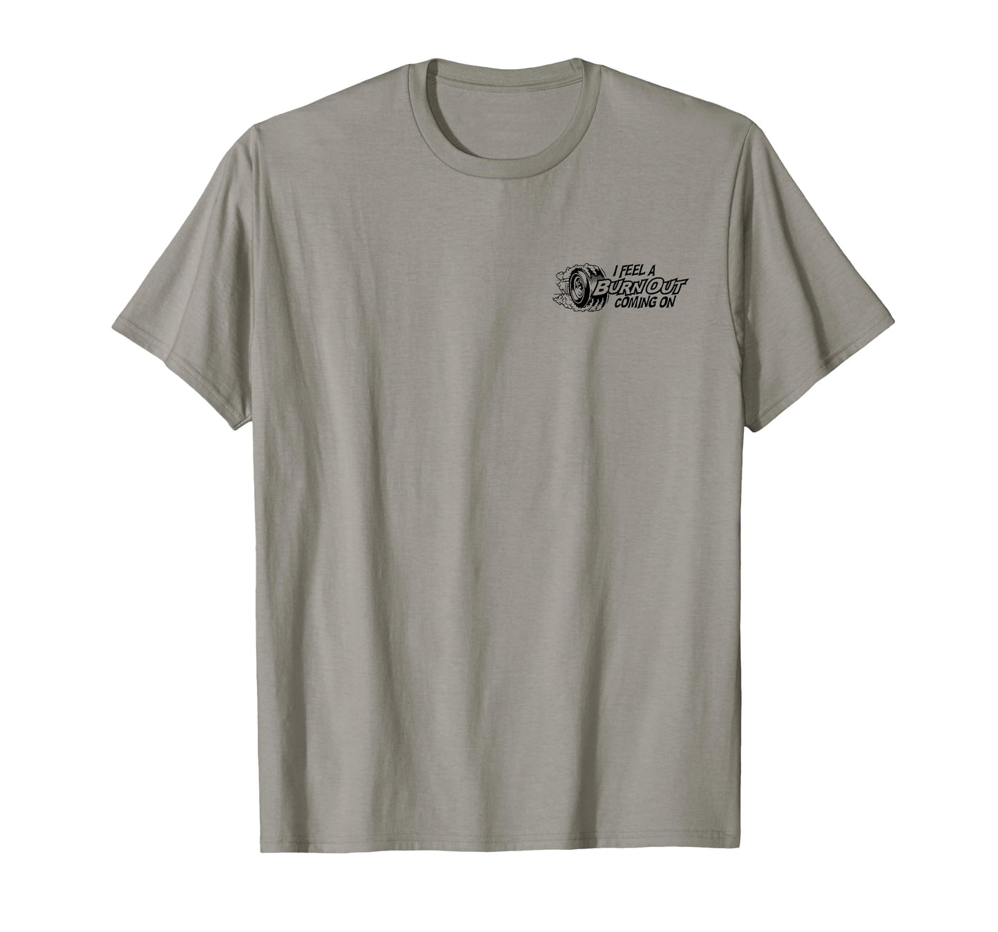 i feel a burn out coming on T-Shirt
