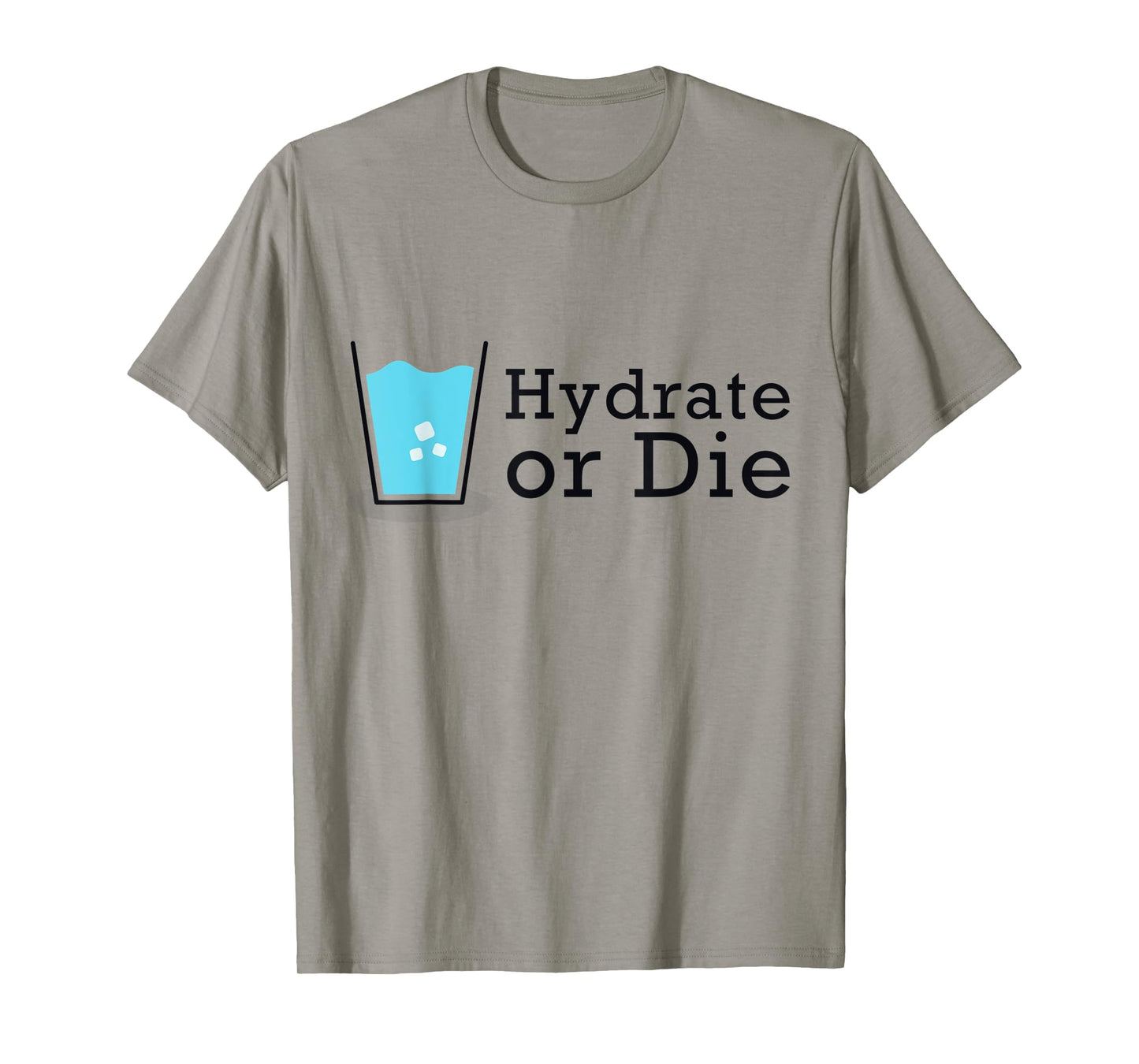 Hydrate or Die, Funny Workout Shirt, Drink Water Tee