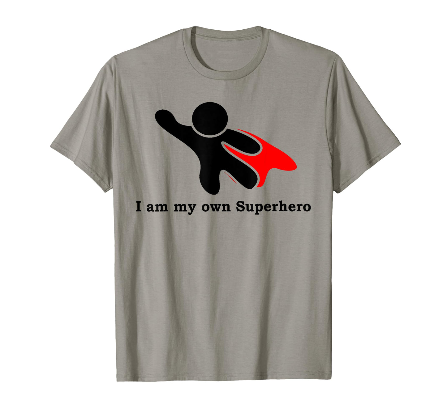 I Am My Own Superhero T-Shirt