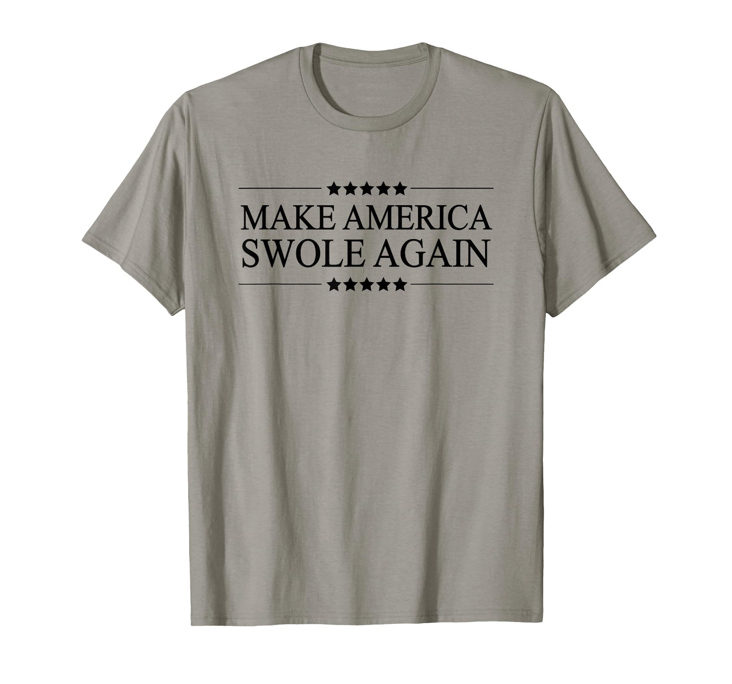 MAKE AMERICA SWOLE AGAIN - Funny Bodybuilder Gift | T-Shirt