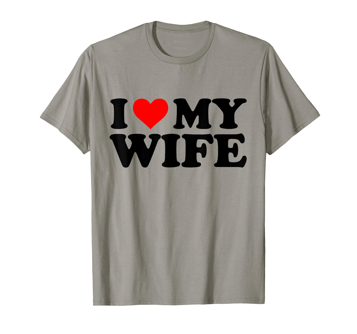 I Love My Wife Funny Red Heart Wife I Heart My Wife T-Shirt