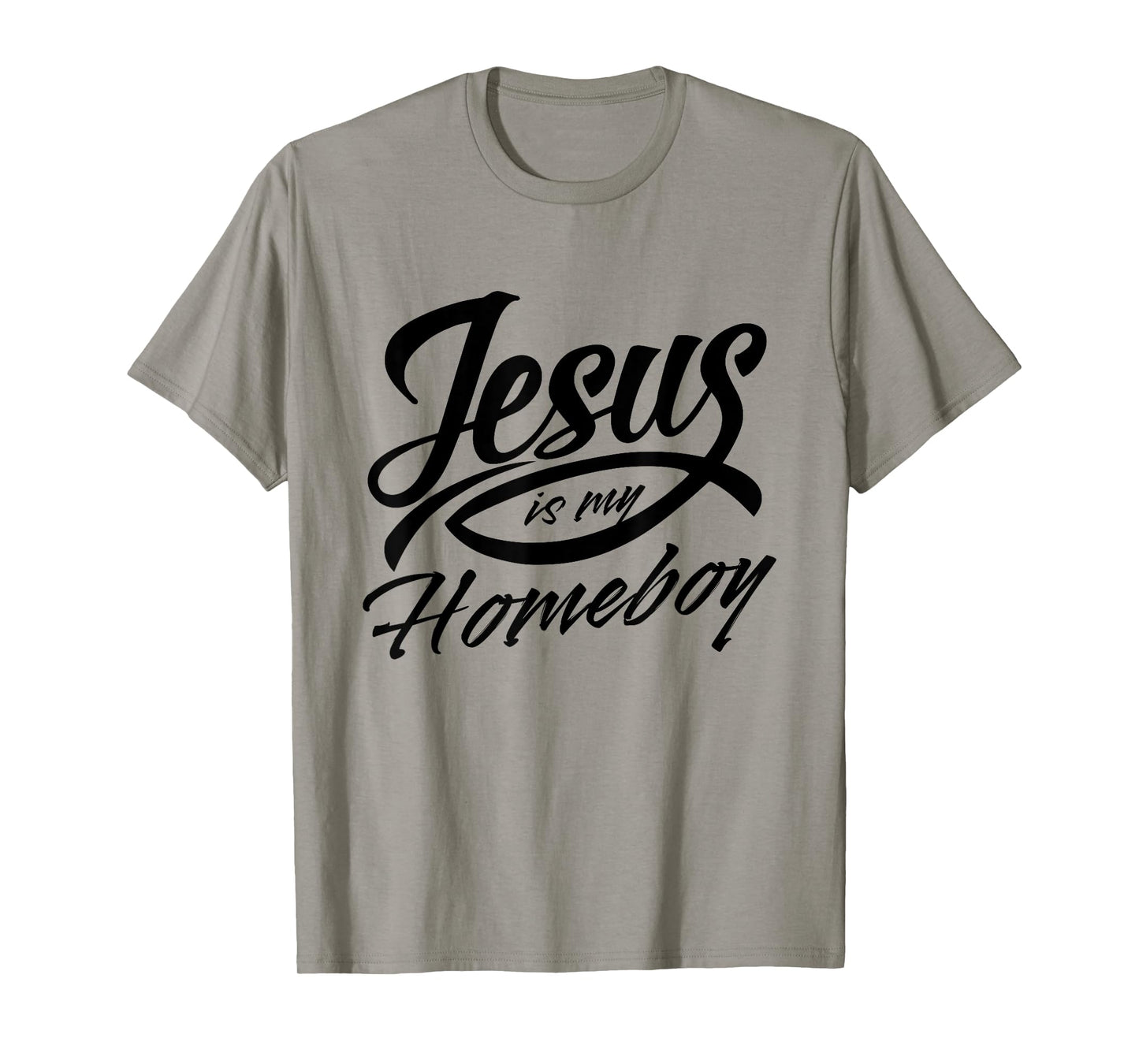 Jesus Is My Homeboy T-Shirt