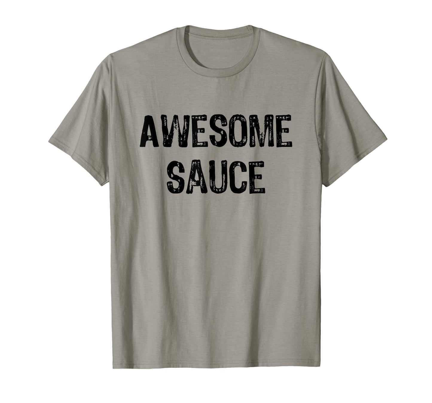 Awesome Sauce Shirt | Funny T-shirt T-Shirt