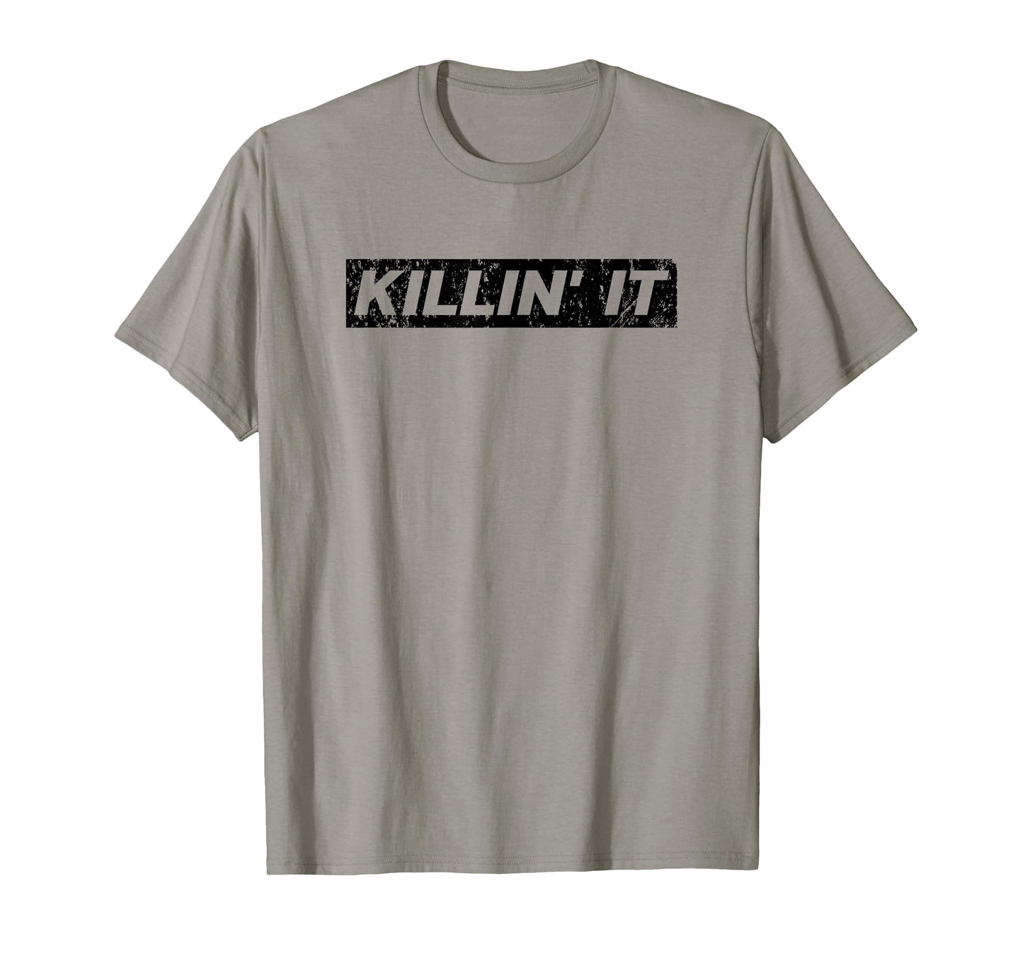 Killin It Killing it Motivational Inspirational Gym T-Shirt