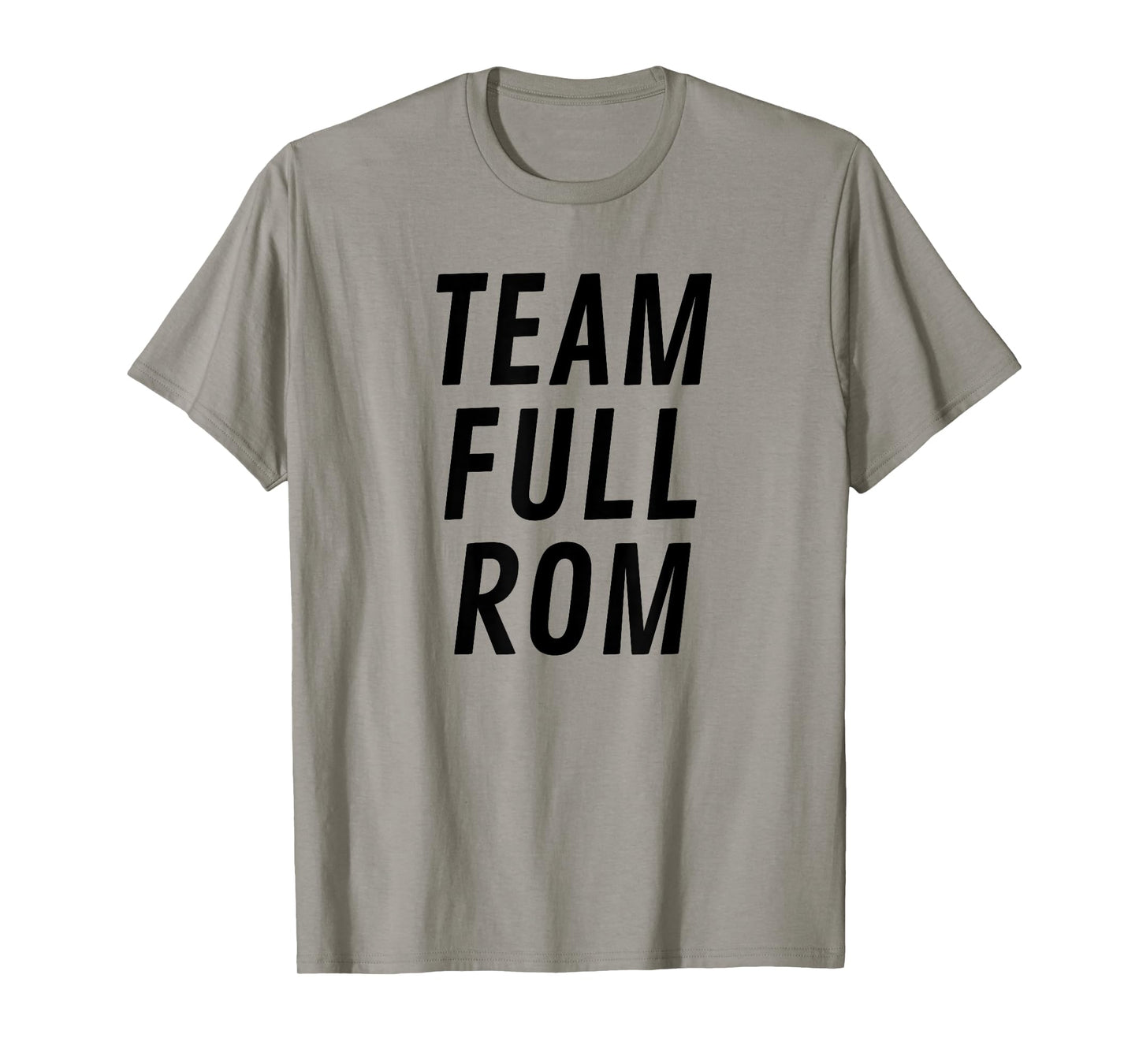Team Full Rom Fitness Bodybuilding Gym Team Full Rom T-Shirt