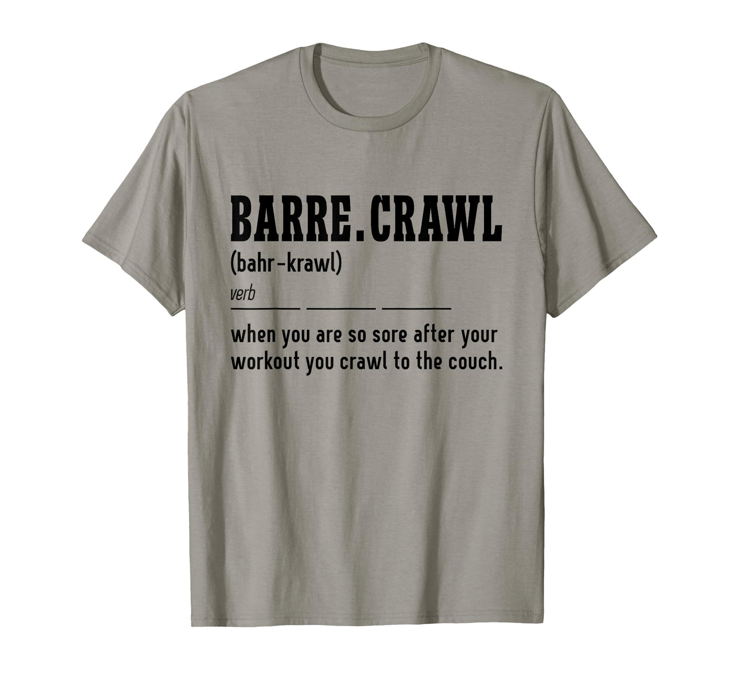 Barre Crawl Definition Workout Barre Ballet Dancer T-Shirt