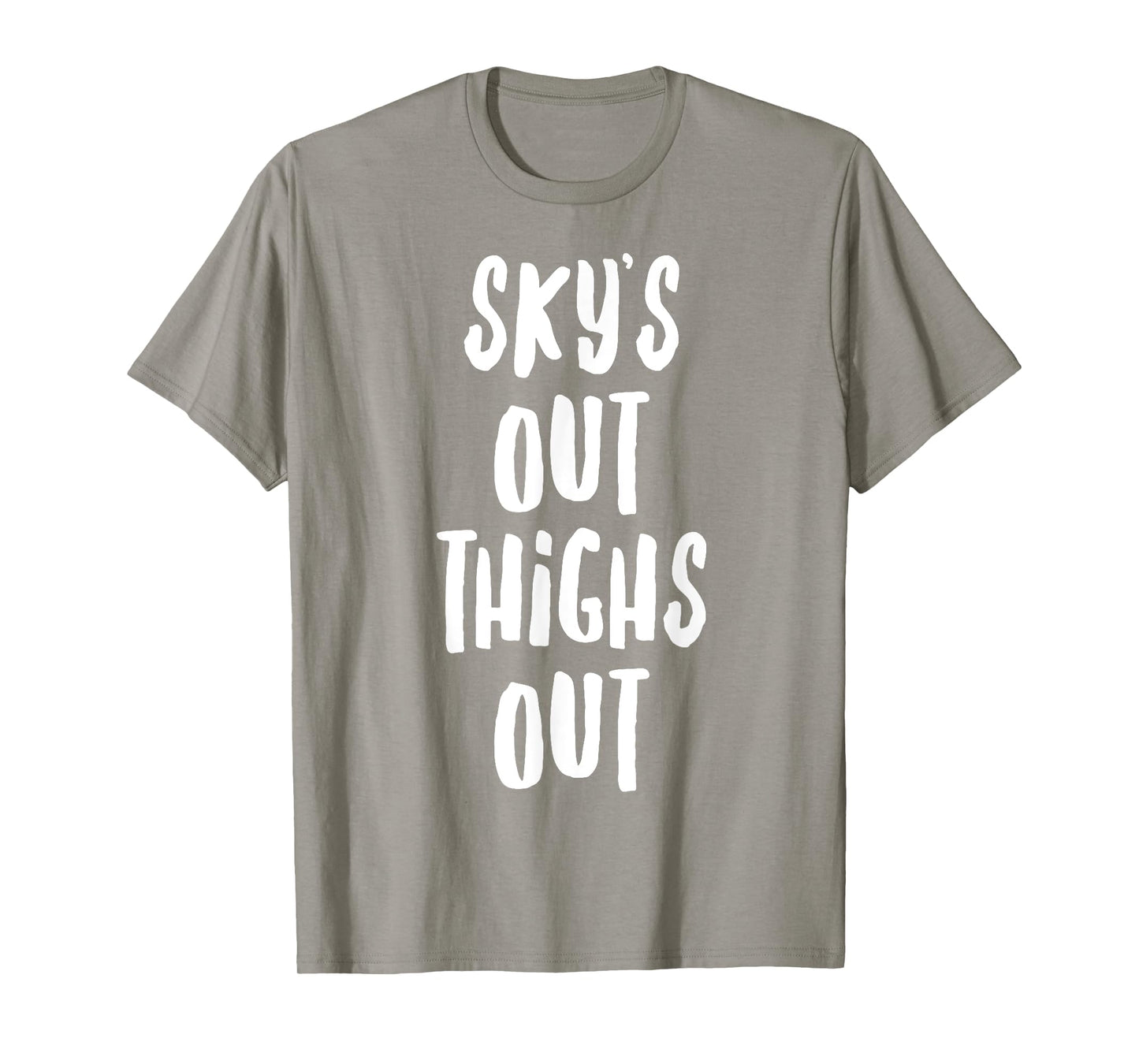 Sky's Out Thighs Out Shirt | Summer Gym T-Shirt