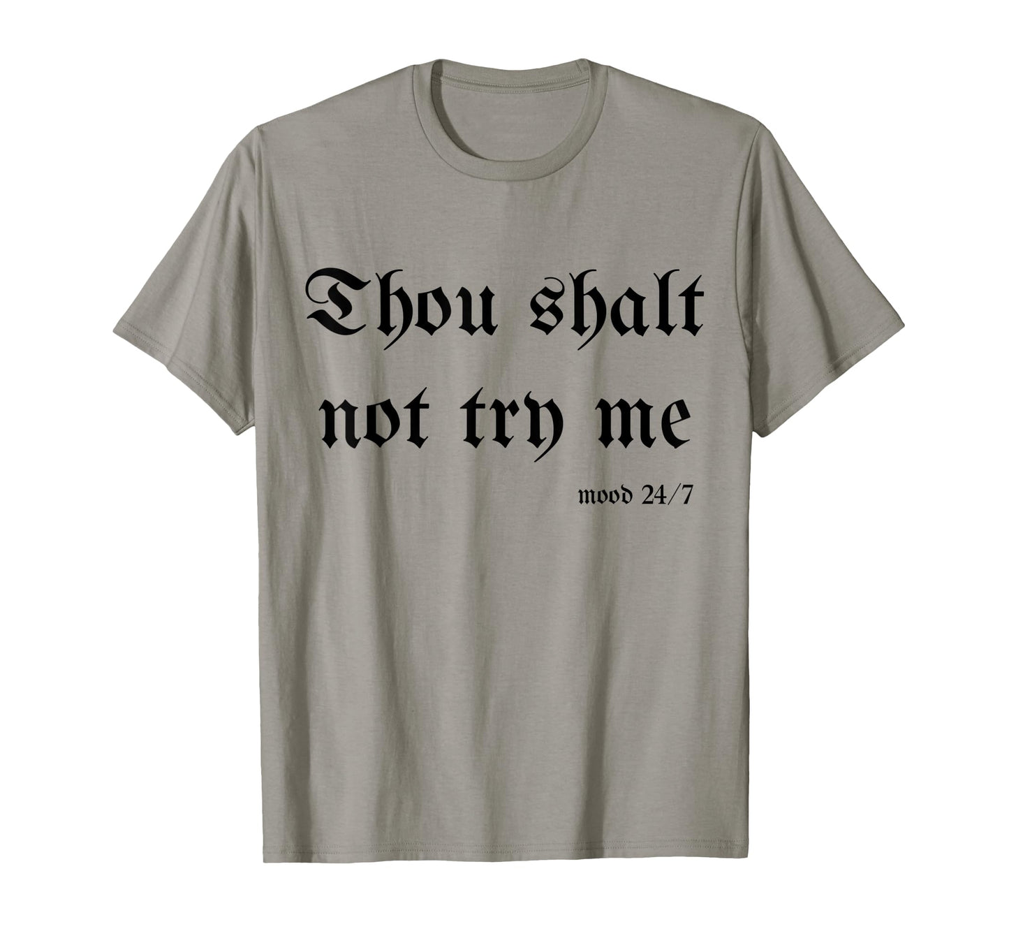 Thou Shalt Not Try Me Mood 24/7 Sarcastic Mom Biblical Quote T-Shirt