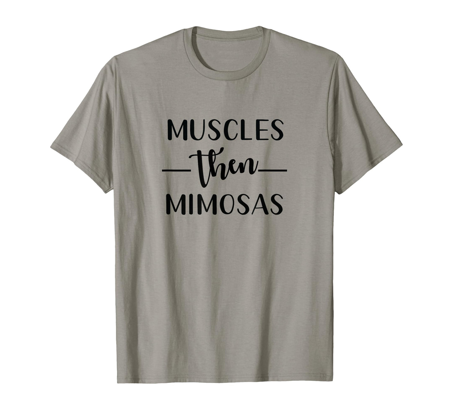 Funny Gym Workout Muscles Then Mimosas Exercise for Women T-Shirt