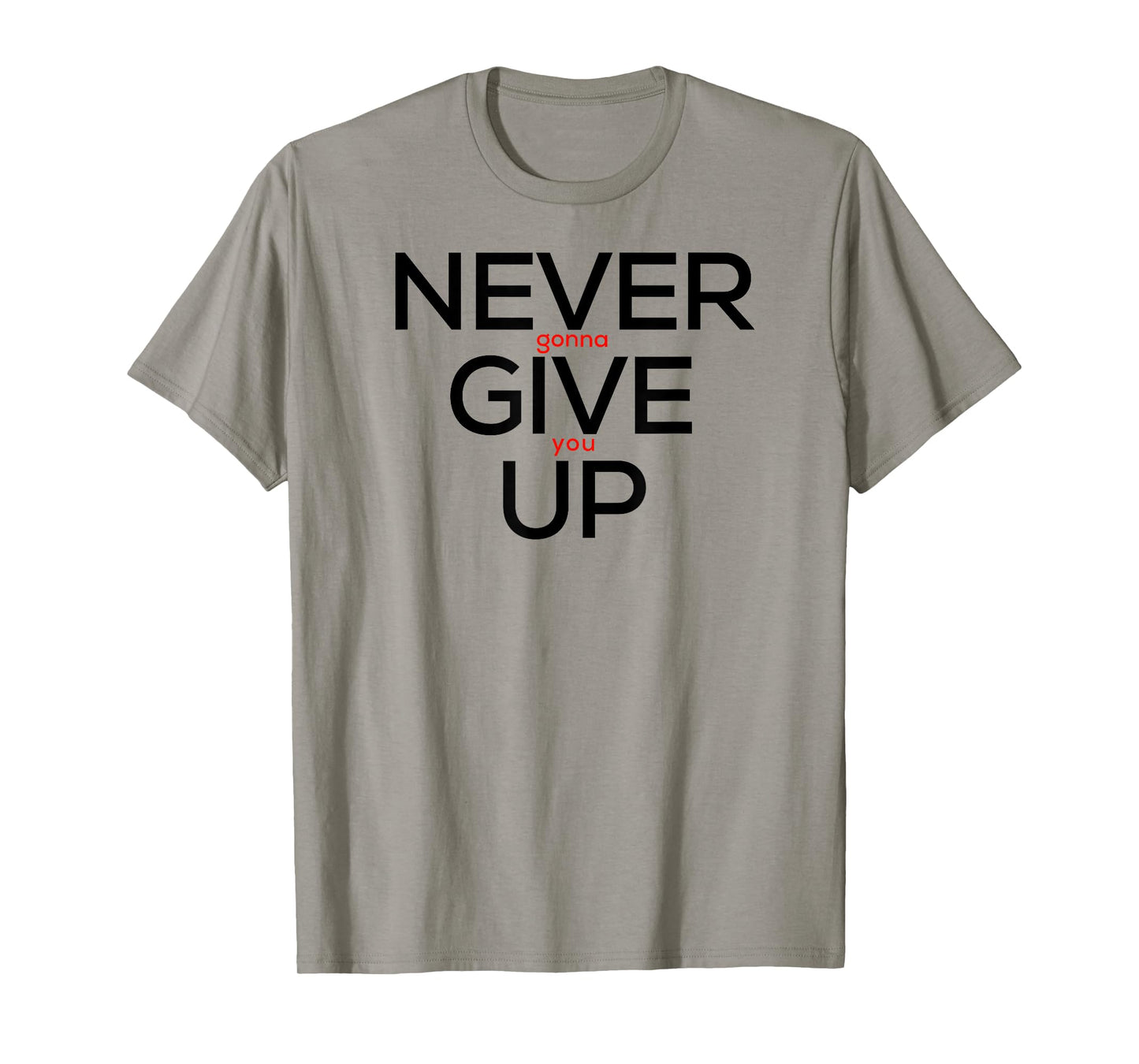 Never Give Up Rick Roll Funny Shirt T-Shirt