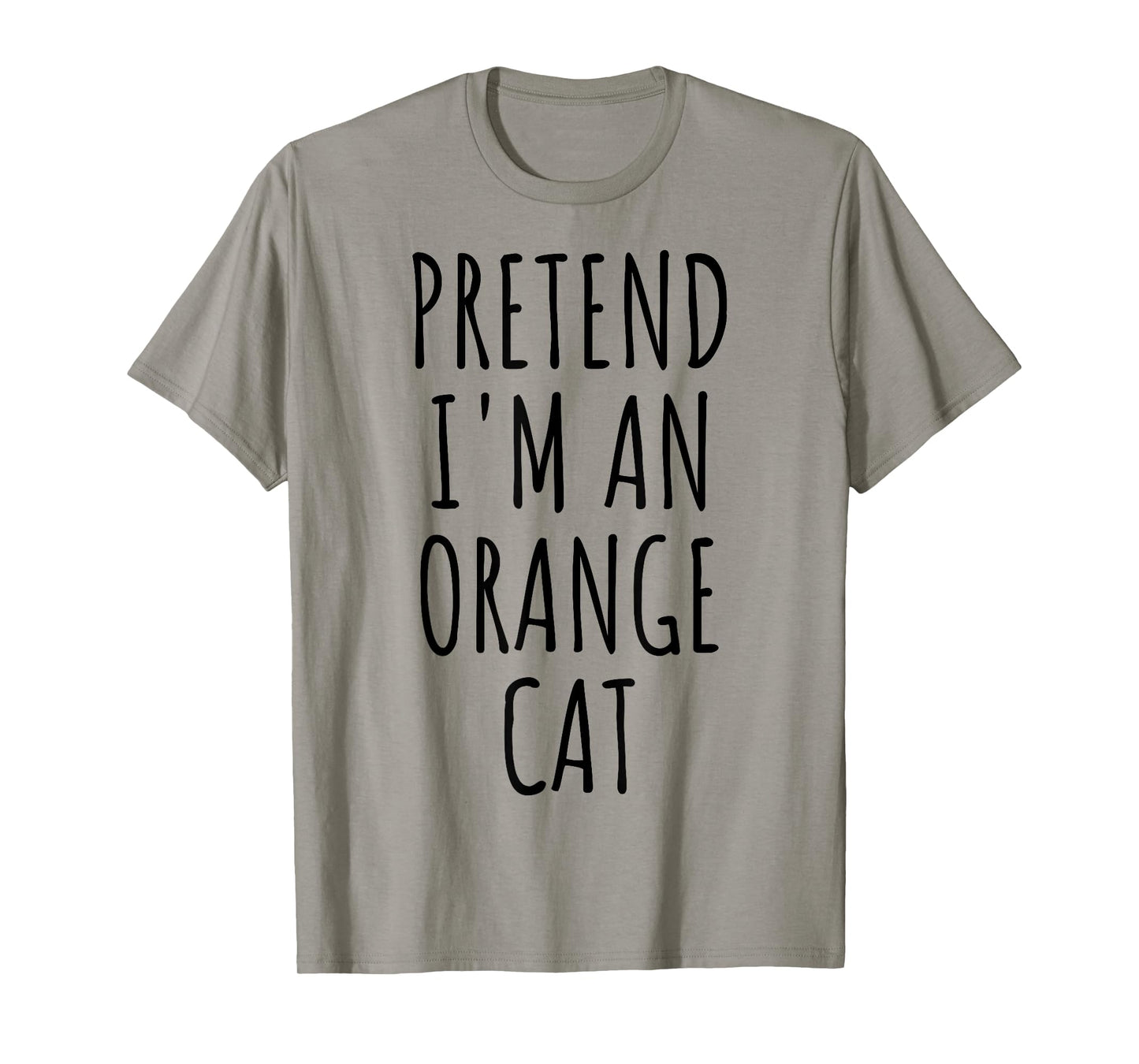 Pretend I'm An Orange Cat Halloween Costume T-Shirt for Men Women Kids