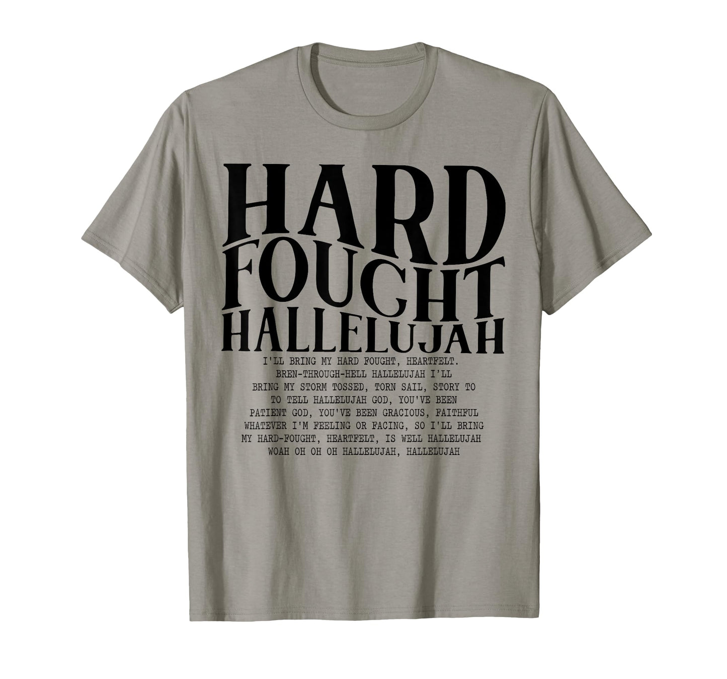 Hard Fought Hallelujah T-Shirt