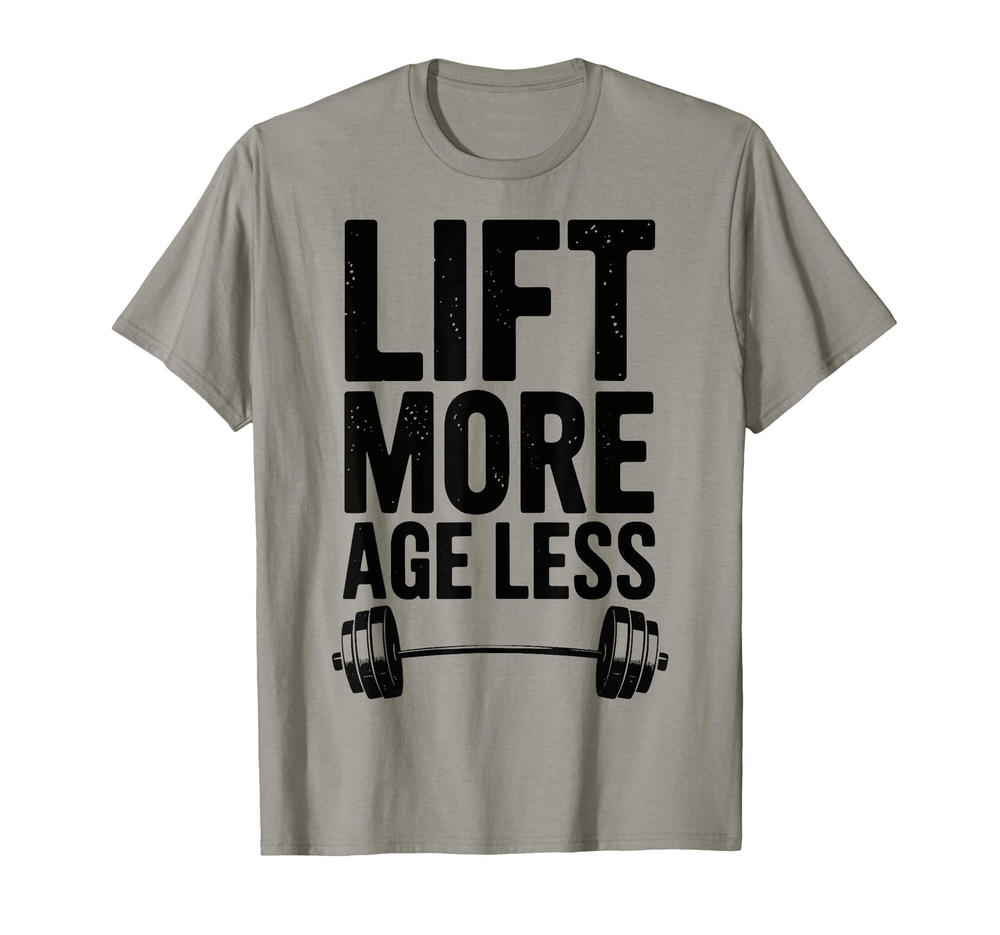 Lift More Age Less T-Shirt
