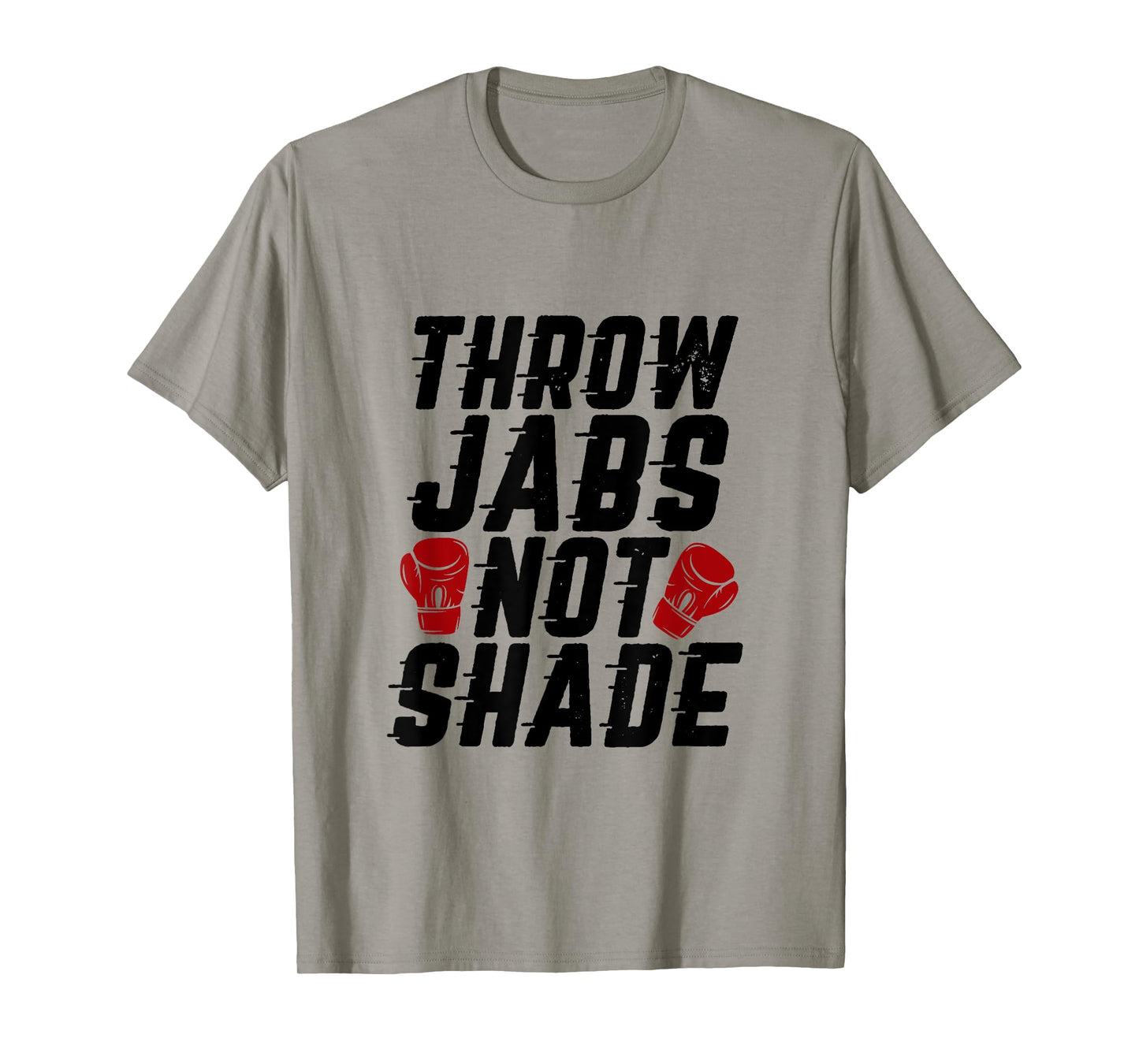 Throw Jabs Not Shade Funny Women Kickboxing Gym Workout T-Shirt