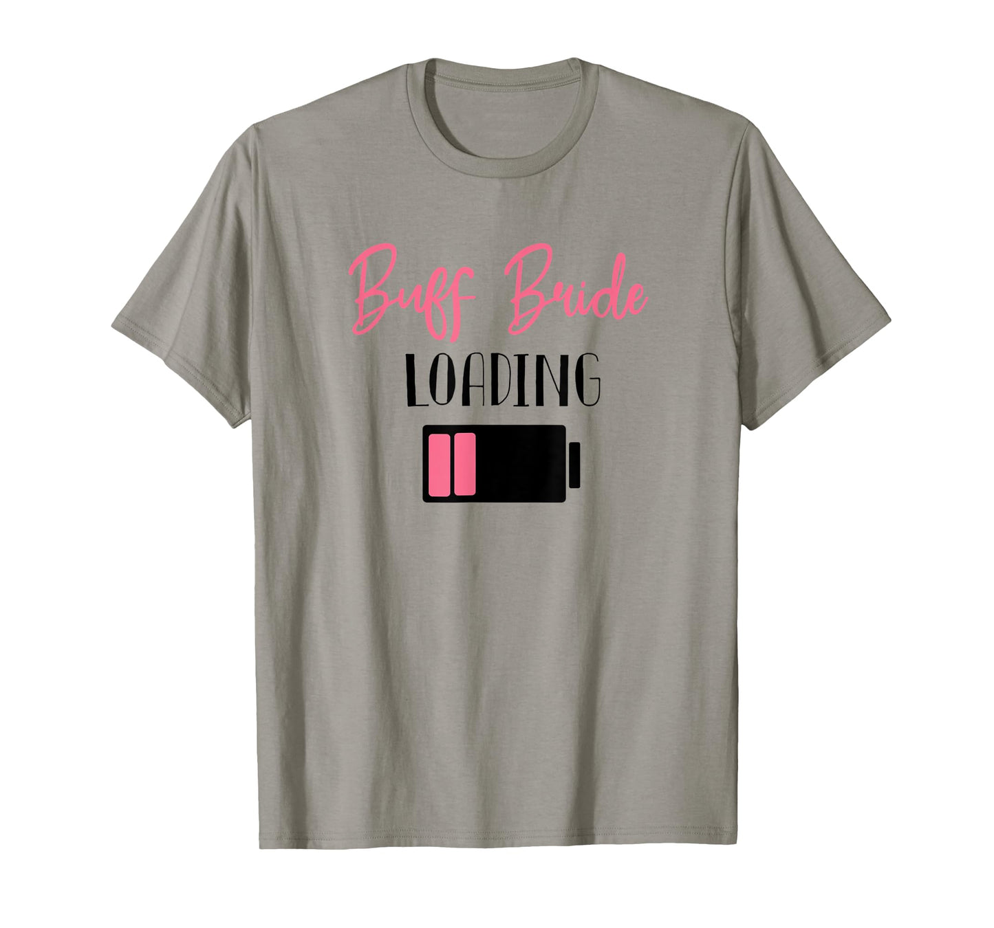 buff bride loading bride to be wedding planning T-Shirt
