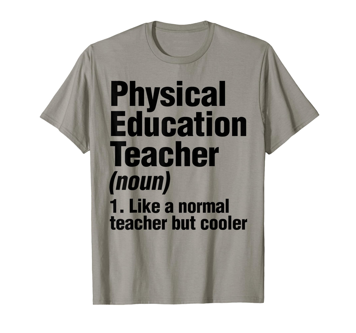 Gym Teacher Like Normal Teacher But Cooler T-Shirt