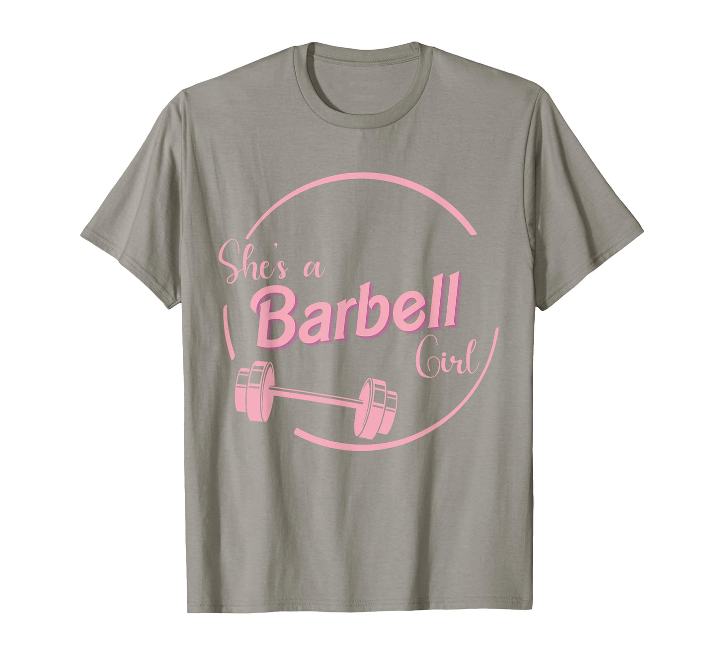 She's A Barbell Girl T-Shirt