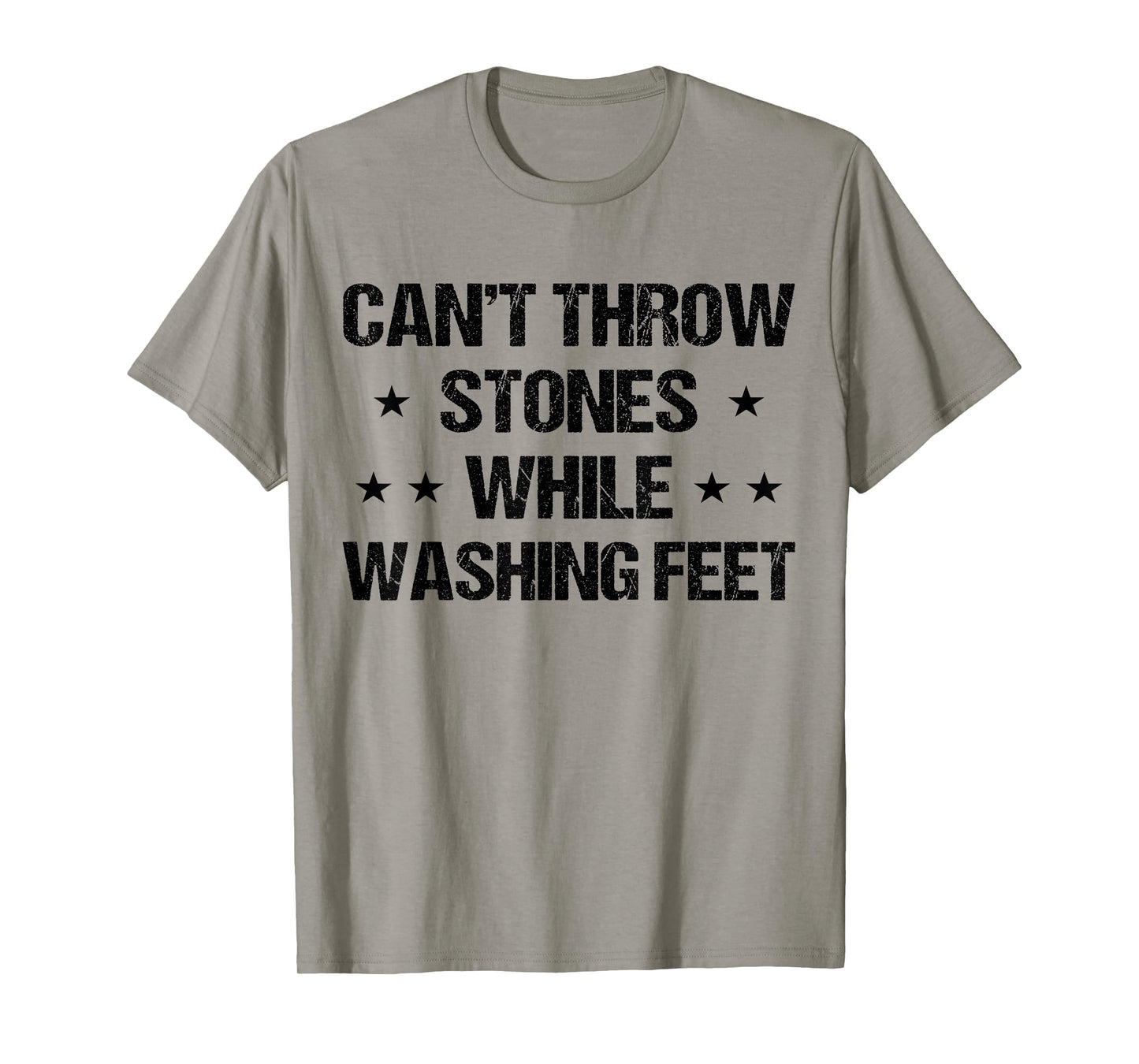 Cant throw stones while washing feet Men Dad Jesus Christian T-Shirt