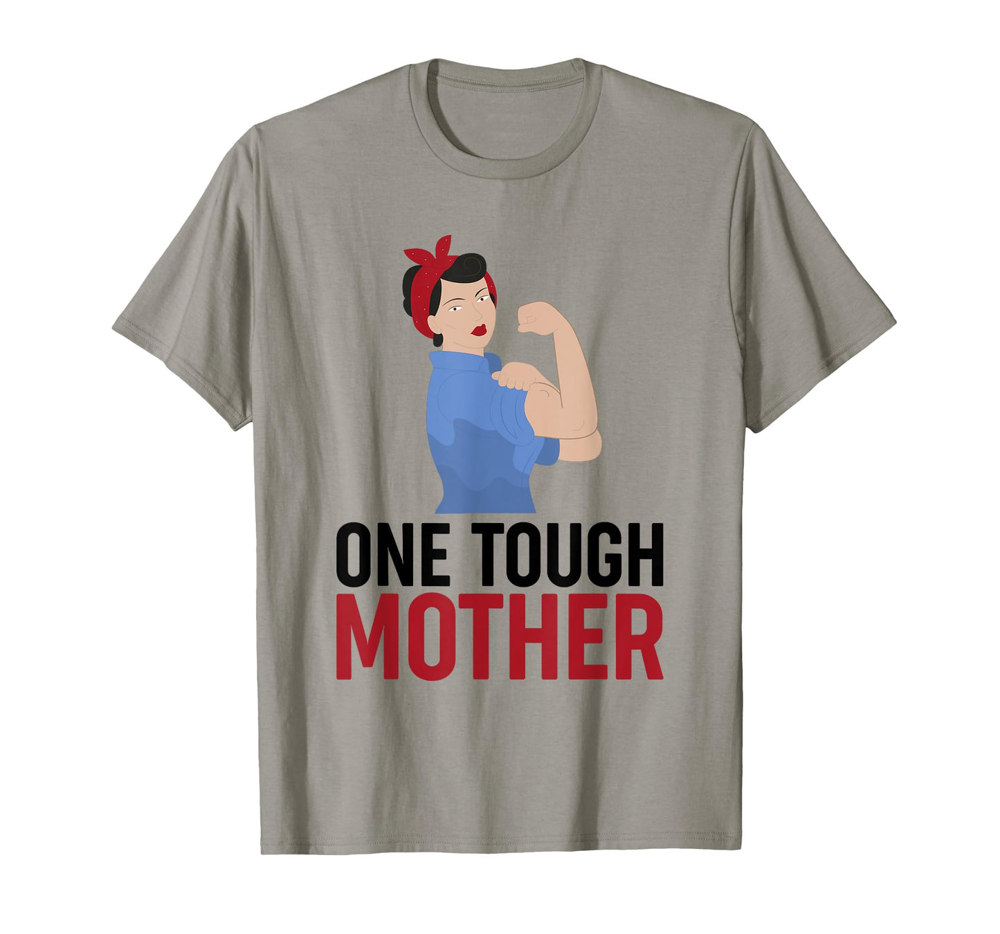 One Tough Mother tshirt tee shirt 1