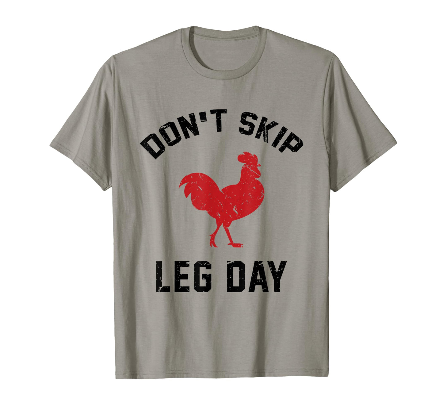 Funny Fitness & Bodybuilding Satire Shirt Don't Skip Leg Day T-Shirt