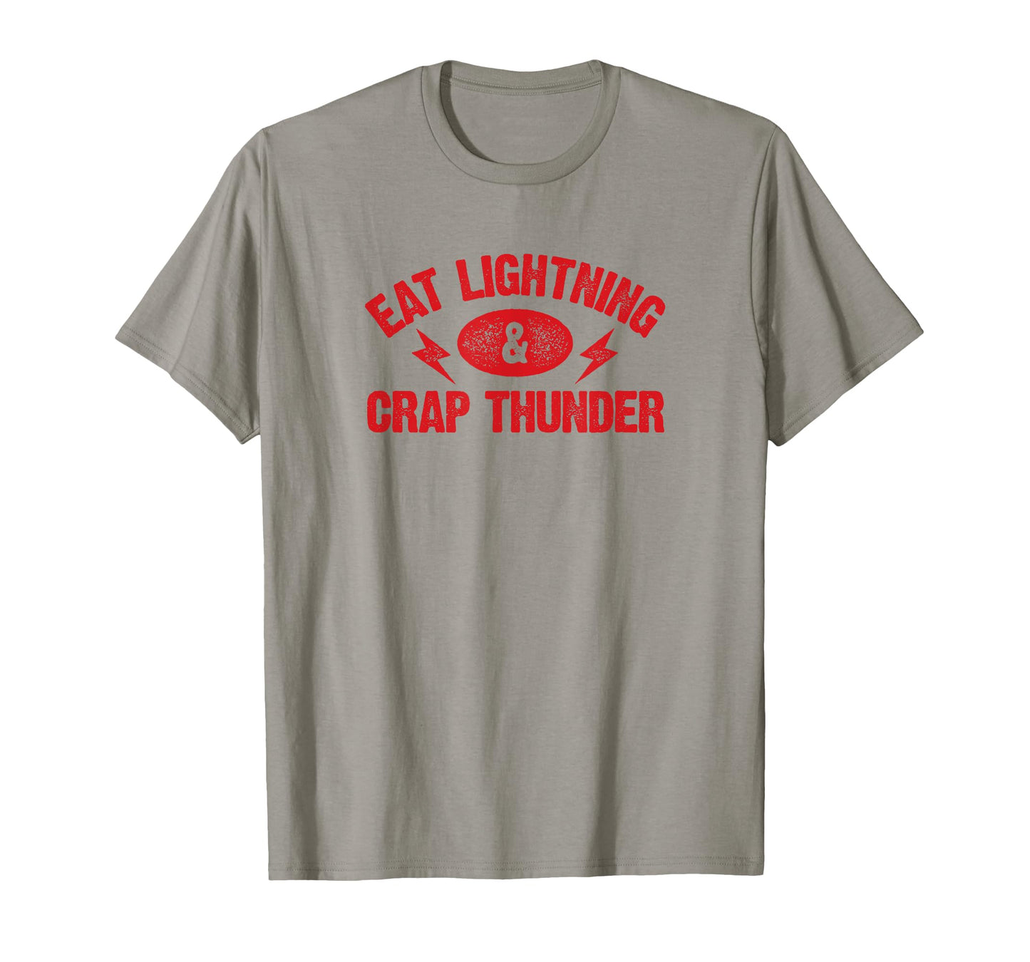 Eat Lightning & Crap Thunder TShirt Funny Gym Saying Shirt T-Shirt