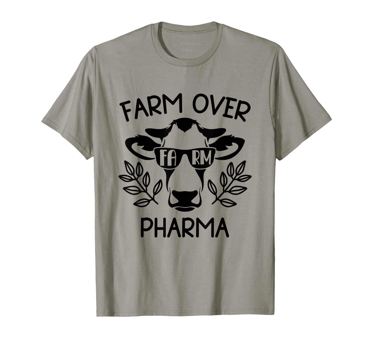 Farm Over Pharma Funny Cow Sunglasses Dad Farm Mom T-Shirt