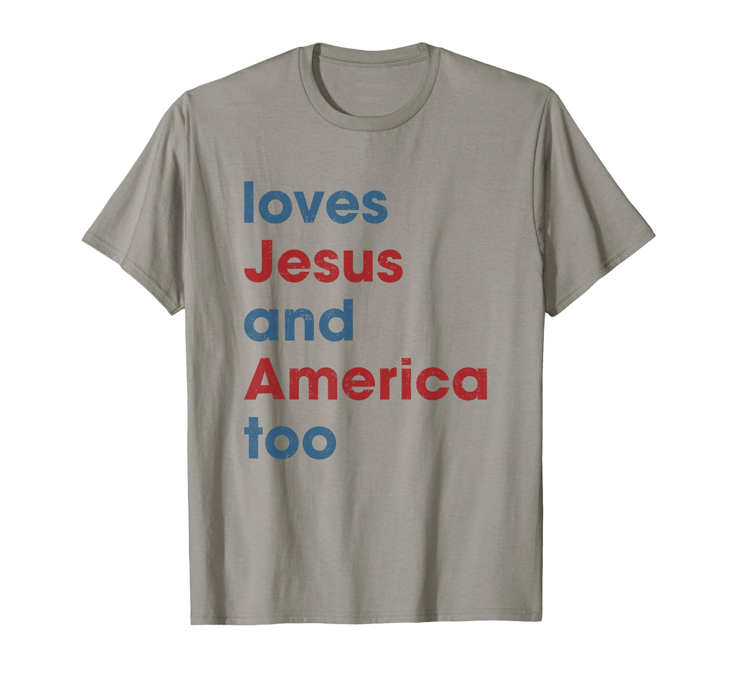Loves Jesus And America Too Christian Patriot T-Shirt
