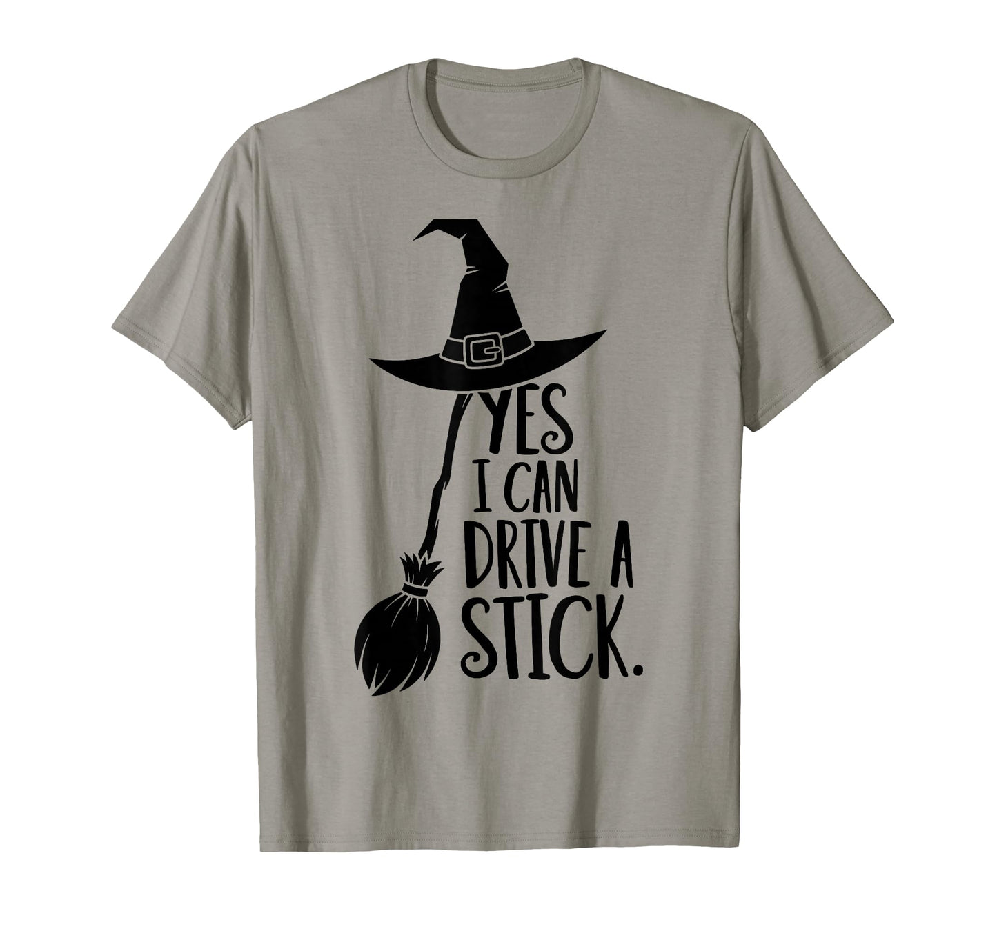 Yes I Can Drive A Stick Funny Halloween Spooky Witch T-Shirt