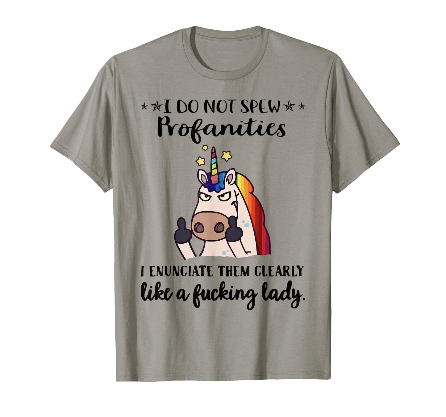 I Do Not Spew Profanities I Enunciate Them Like A FKing Lady T-Shirt