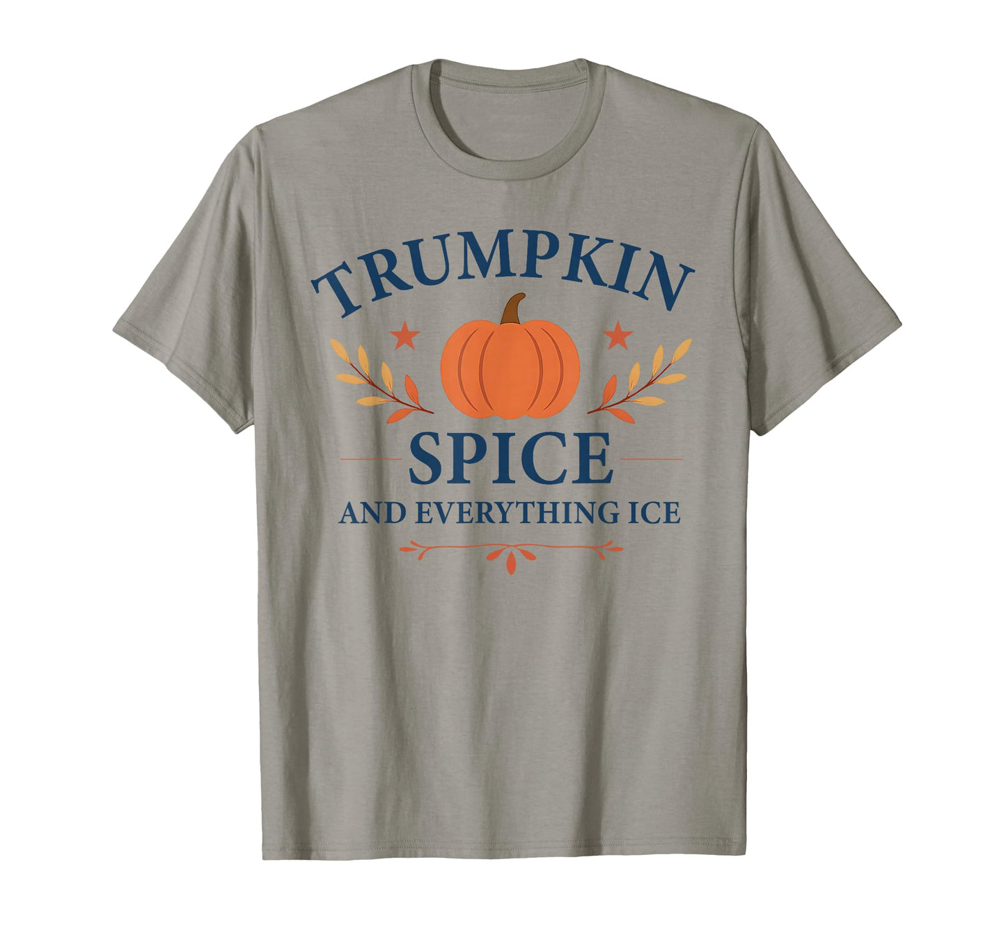 Trumpkin Spice and Everything Ice Fall Autumn Halloween T-Shirt