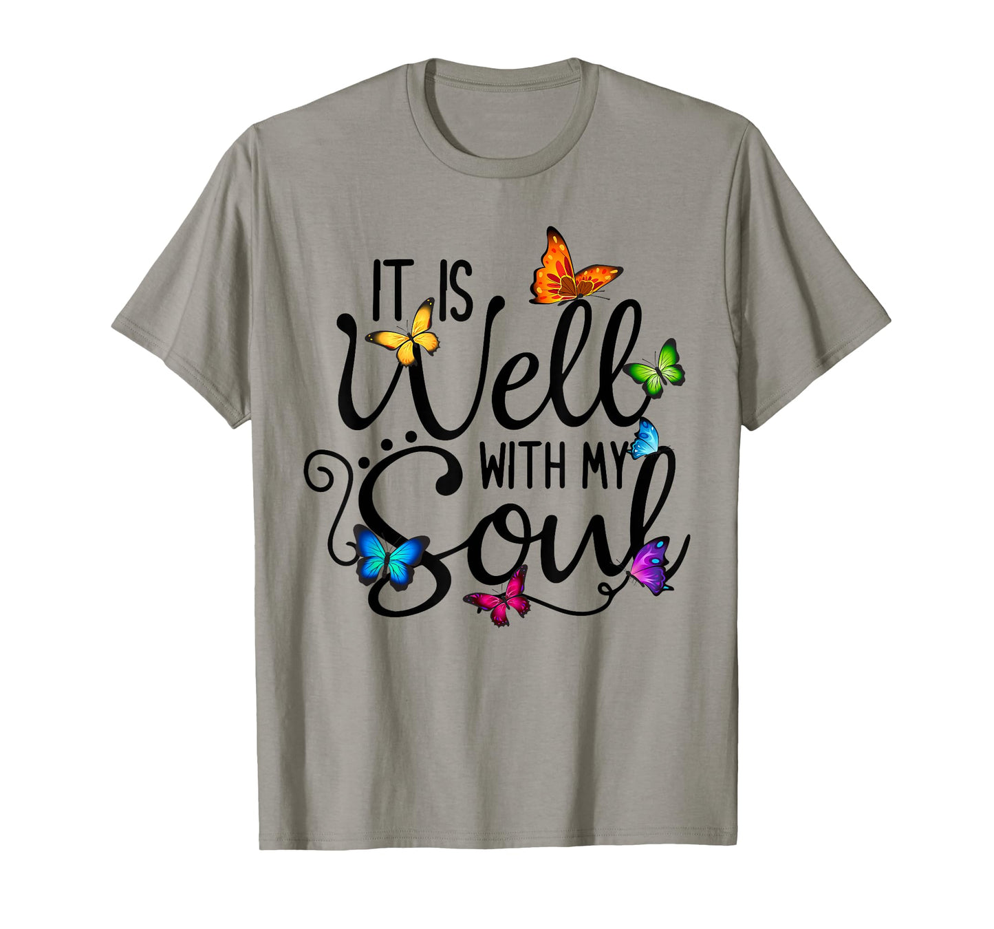It Is Well With My Soul Christian Hymn - Butterfly Art T-Shirt
