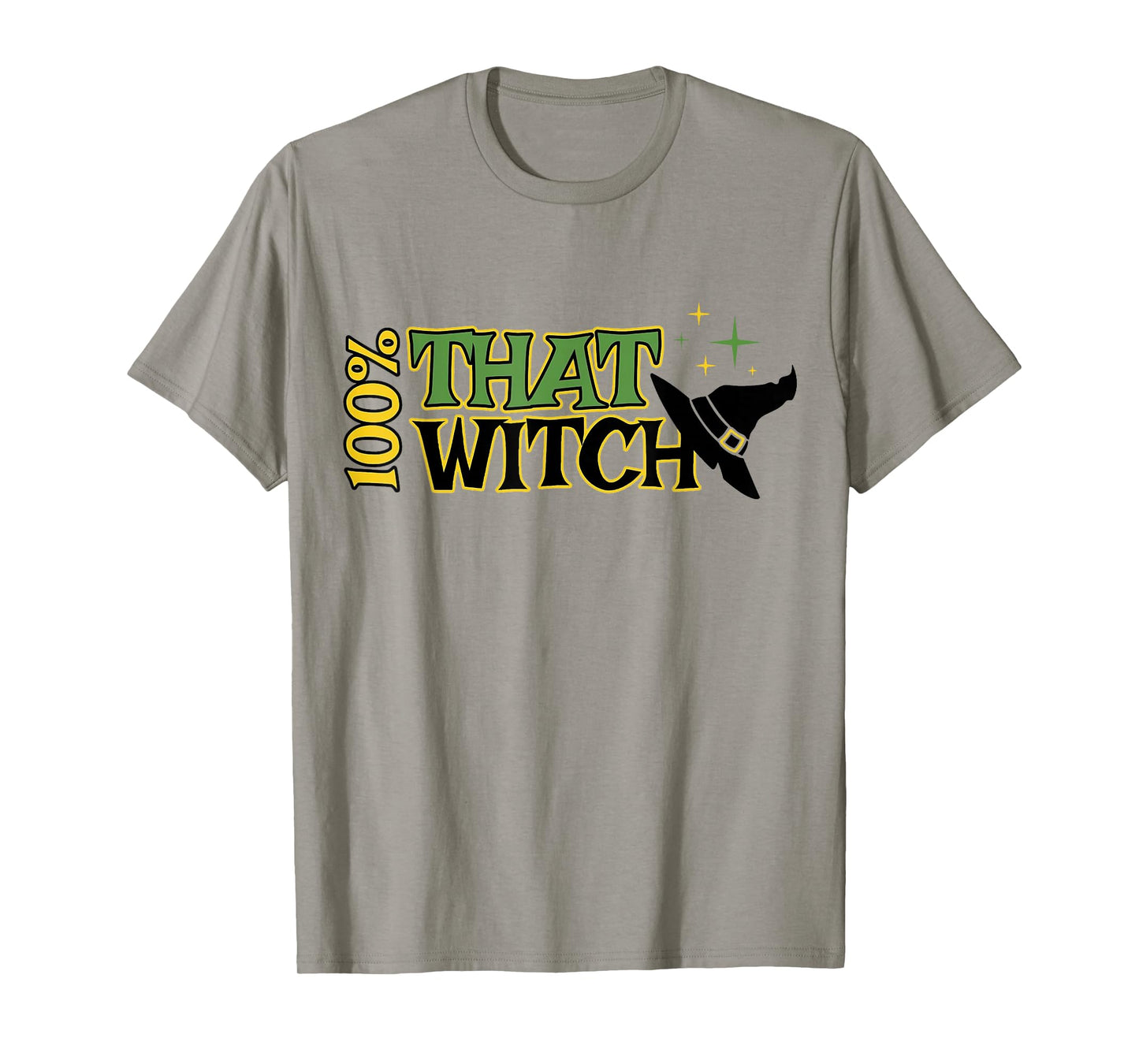 100% That Witch, Funny Witch Halloween T-Shirt
