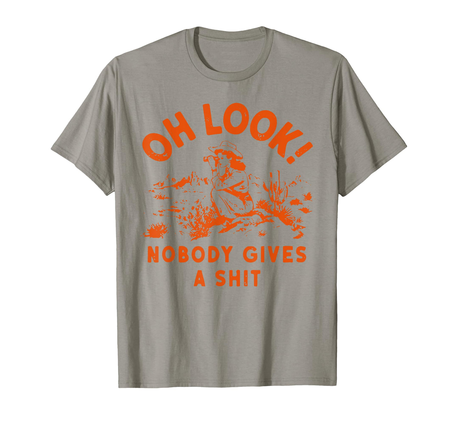 Oh Look Nobody Gives a Shit T-Shirt