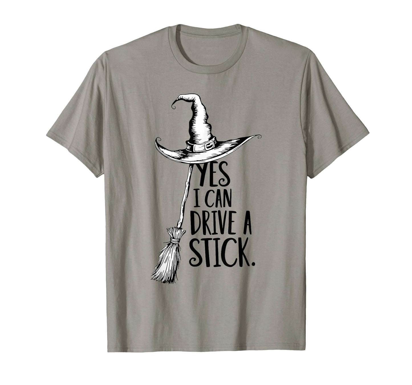 Yes I Can Drive A Stick Funny Halloween Witch Spooky Season T-Shirt
