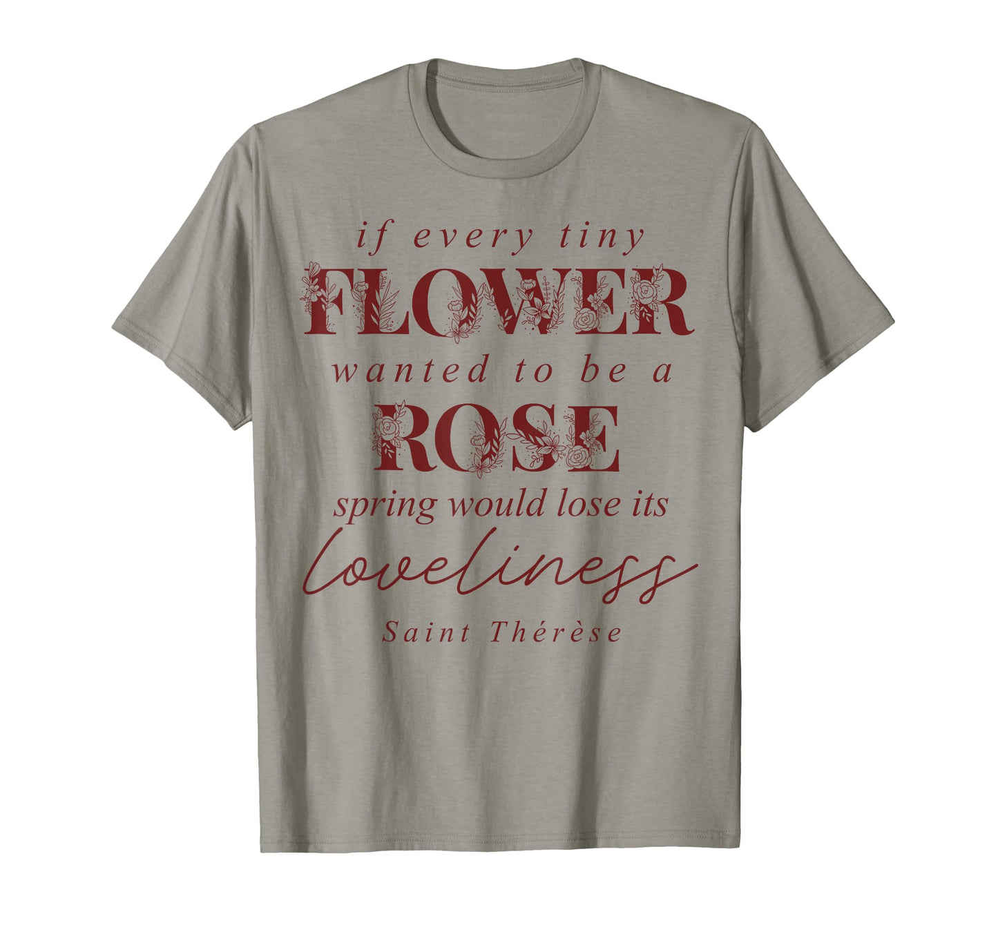 St Therese of Lisieux Quote Catholic Bible Verse T-Shirt