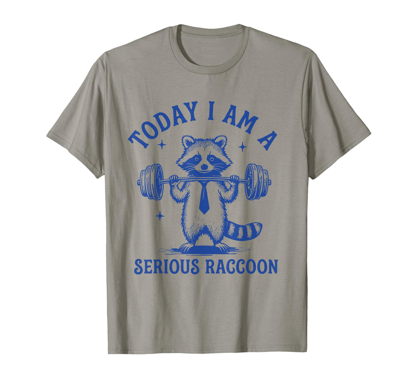 Today I'm a Serious Raccoon Lifting Weights Funny T-Shirt