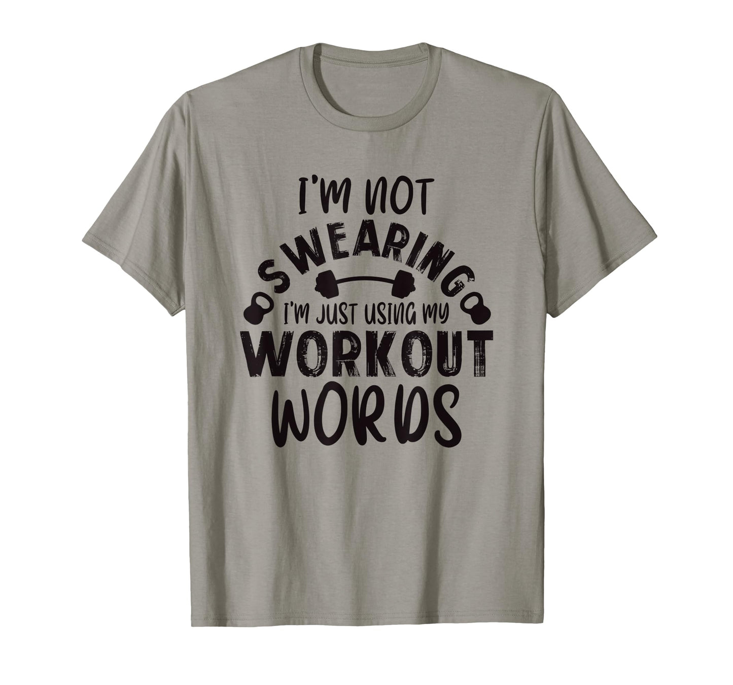 Funny Workout Gym Quote Weightlifting Exercise Bodybuilding T-Shirt