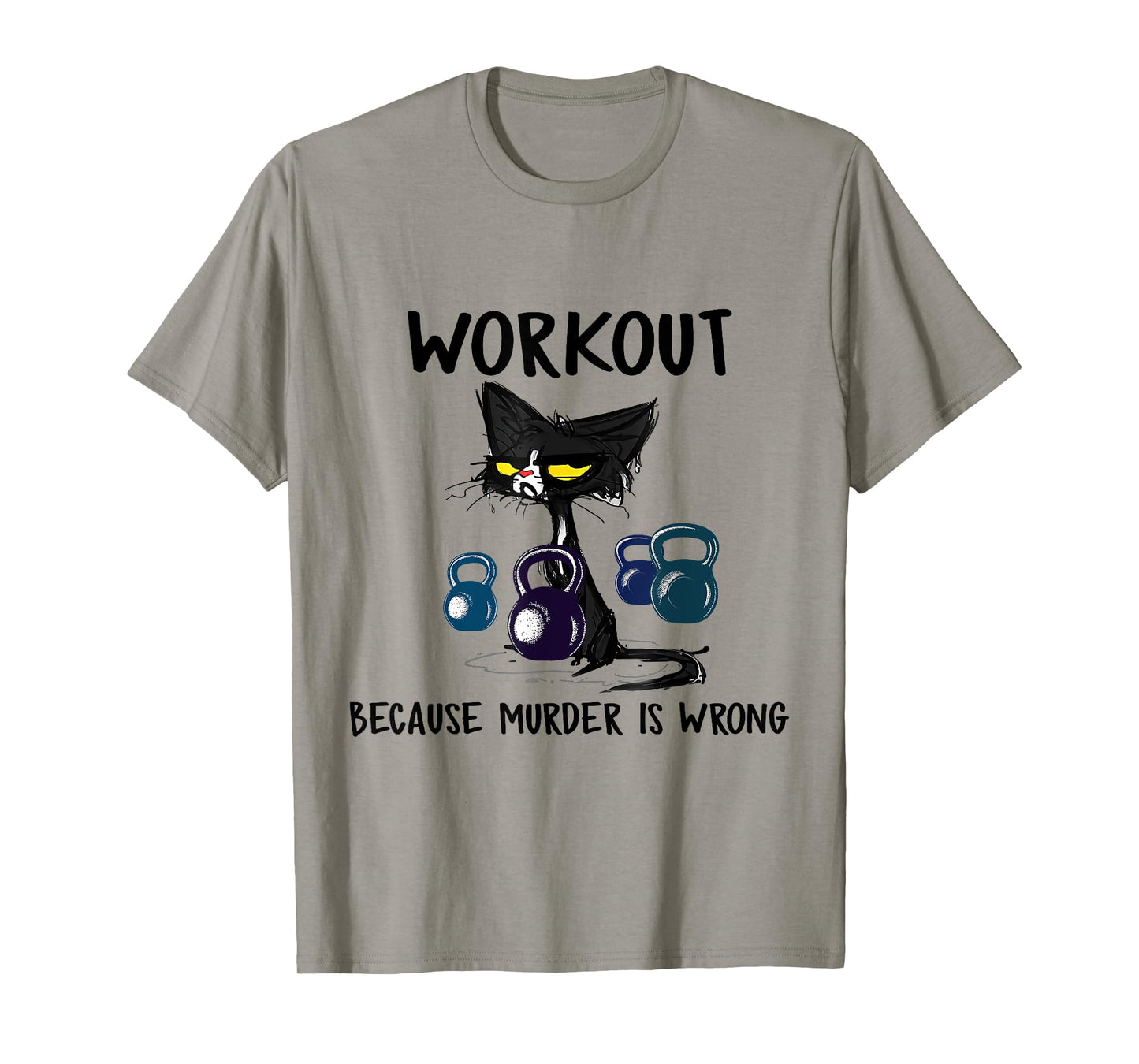 Funny Cat Workout Because Murder Is Wrong Men Women T-Shirt