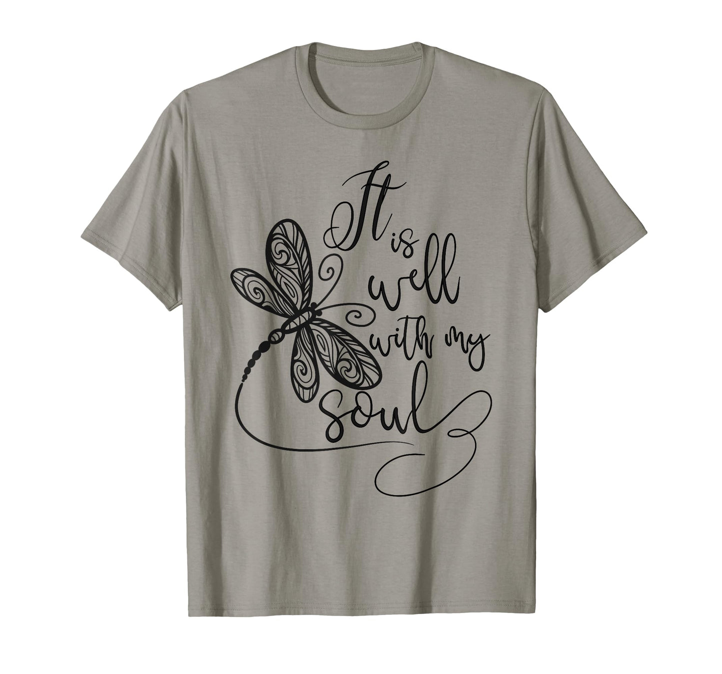 It Is Well with my Soul Dragonfly Christian Women T-Shirt