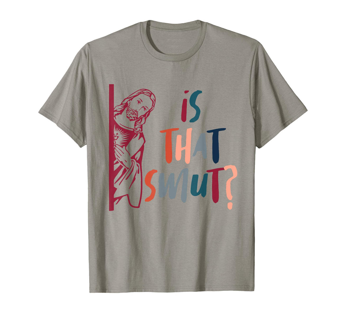 Funny Jesus God Smut Reader Smut Reading Book Is That Smut T-Shirt