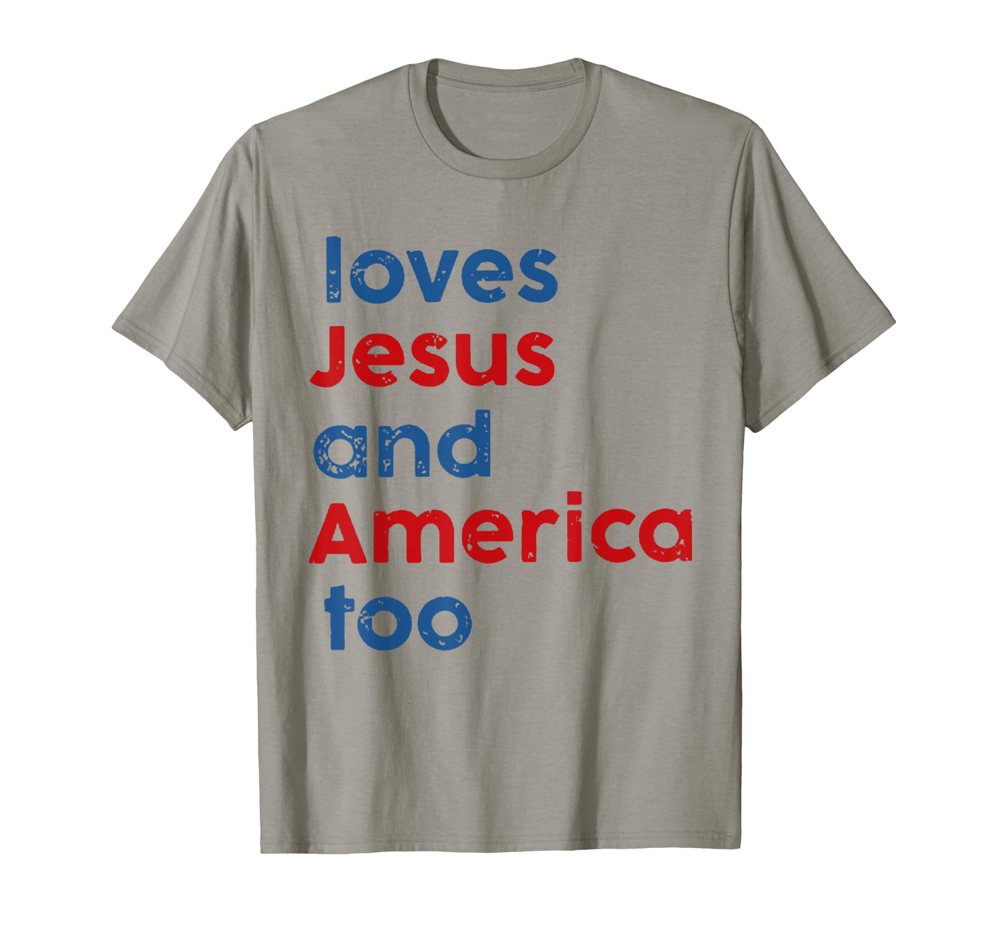 Loves Jesus and America Too T-Shirt