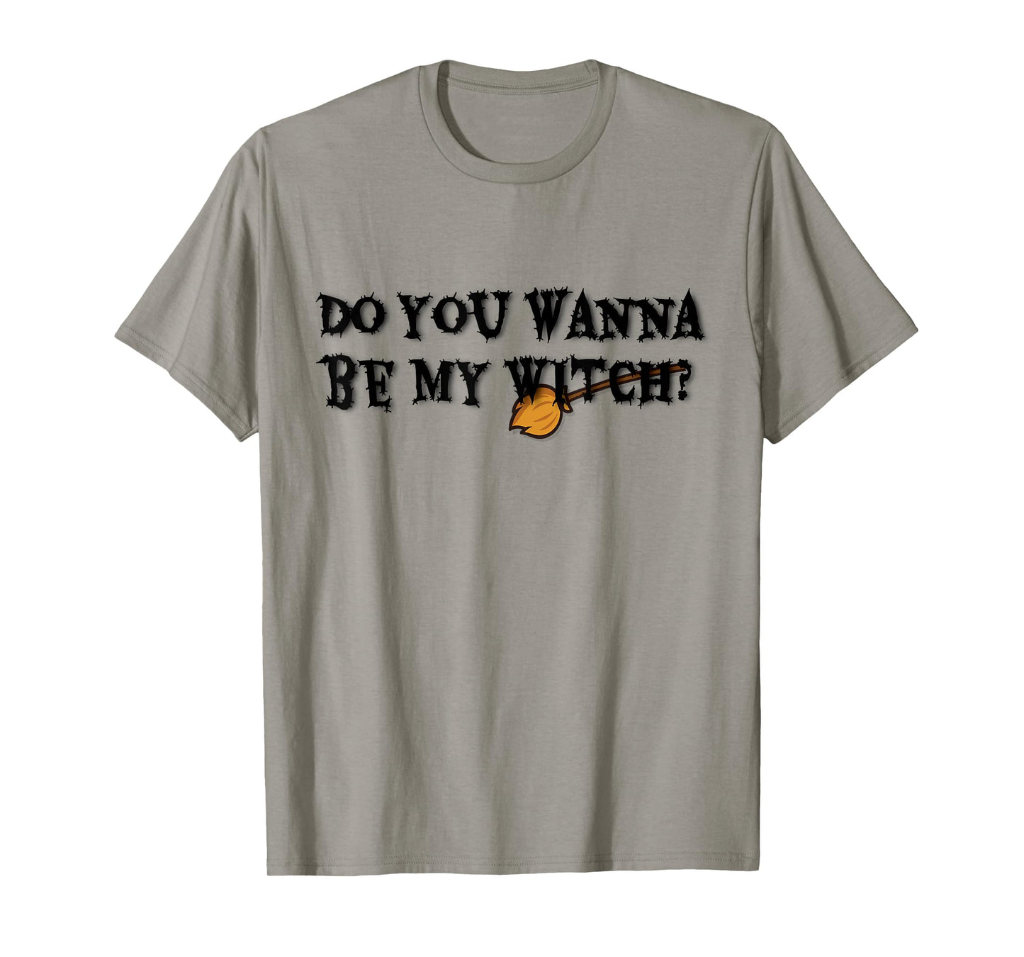 Do You Wanna Be My Witch Funny Halloween Costume T-Shirt