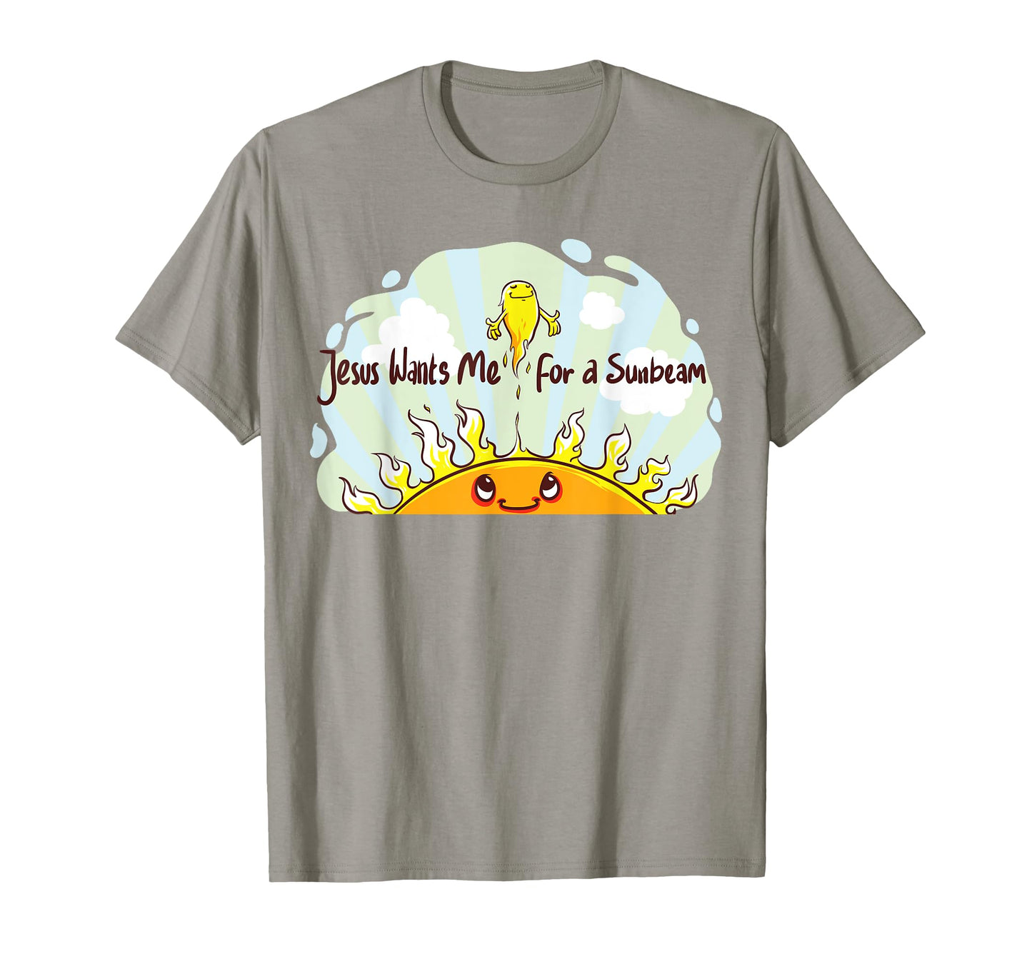 Jesus Wants Me for a Sunbeam Cheerful Primary Song T-Shirt