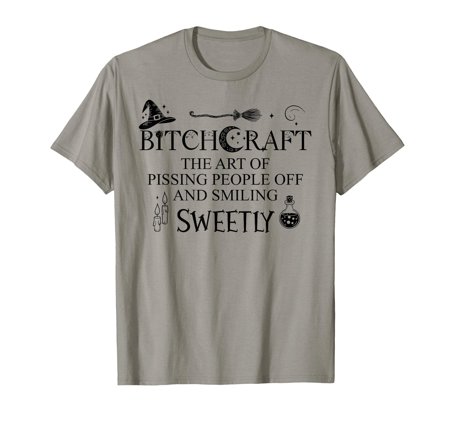 Bitchcraft Art of Pissing People Off While Smiling Sweetly T-Shirt