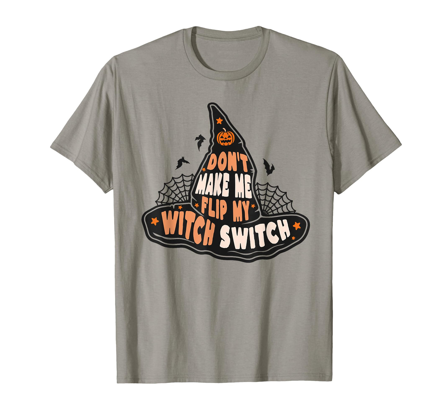 Funny Don't Make Me Flip My Witch Switch Halloween Women's T-Shirt