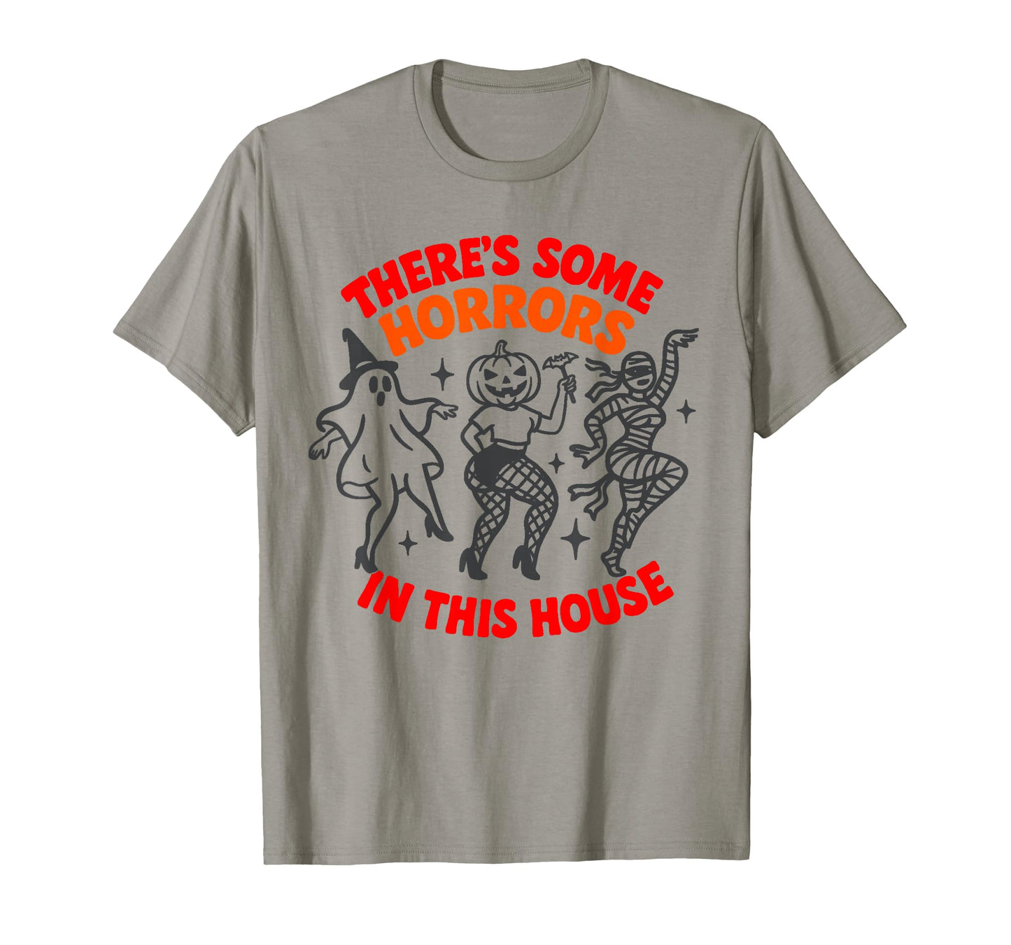 There’s Some Horrors in This House Funny Halloween Quote T-Shirt