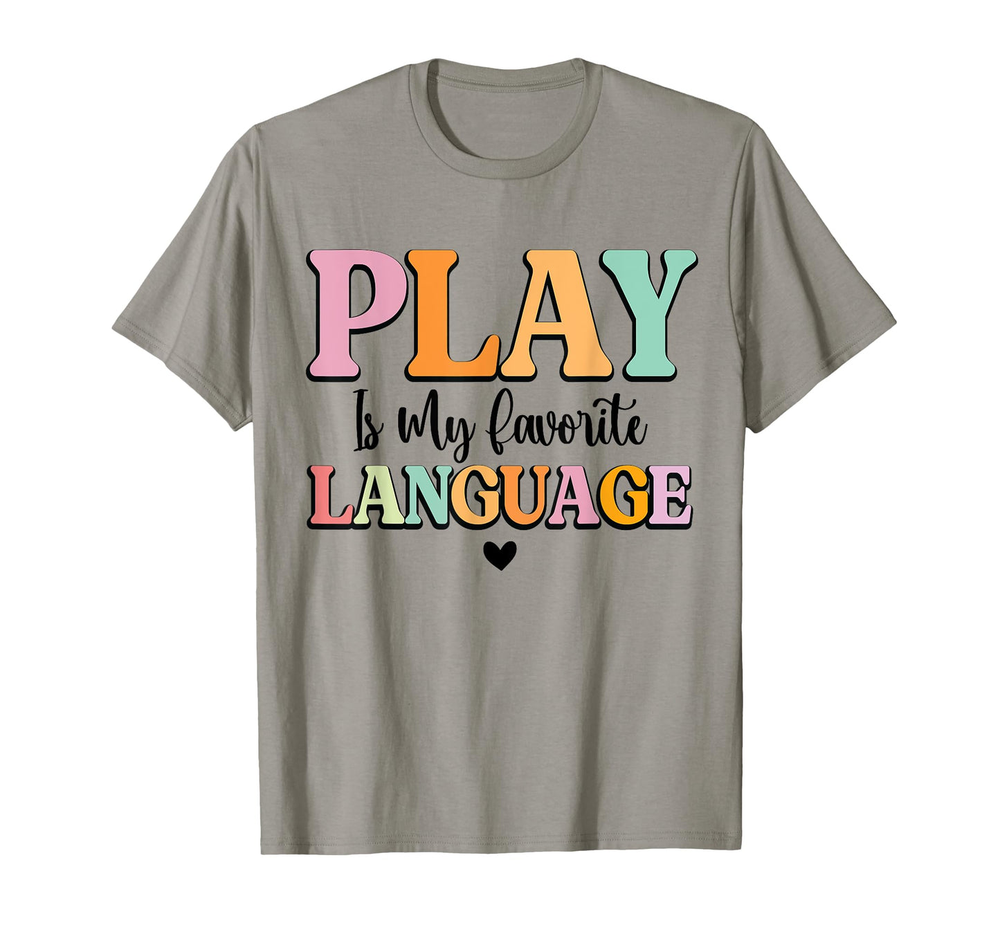 Play Is My Favorite Language Pediatric Speech Therapy SLP T-Shirt