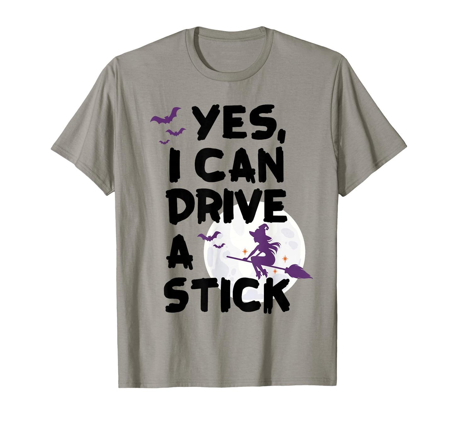 Yes I Can Drive A Stick Halloween Broomstick Funny Witch T-Shirt