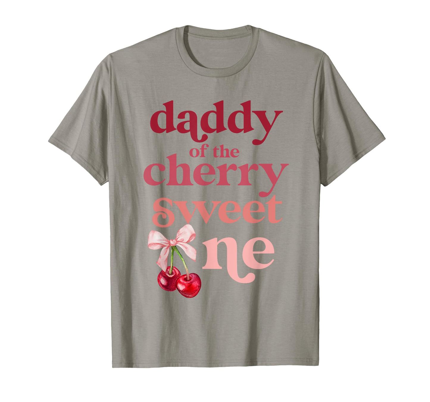 Daddy of the Cherry Sweet One Coquette First Birthday 1st T-Shirt