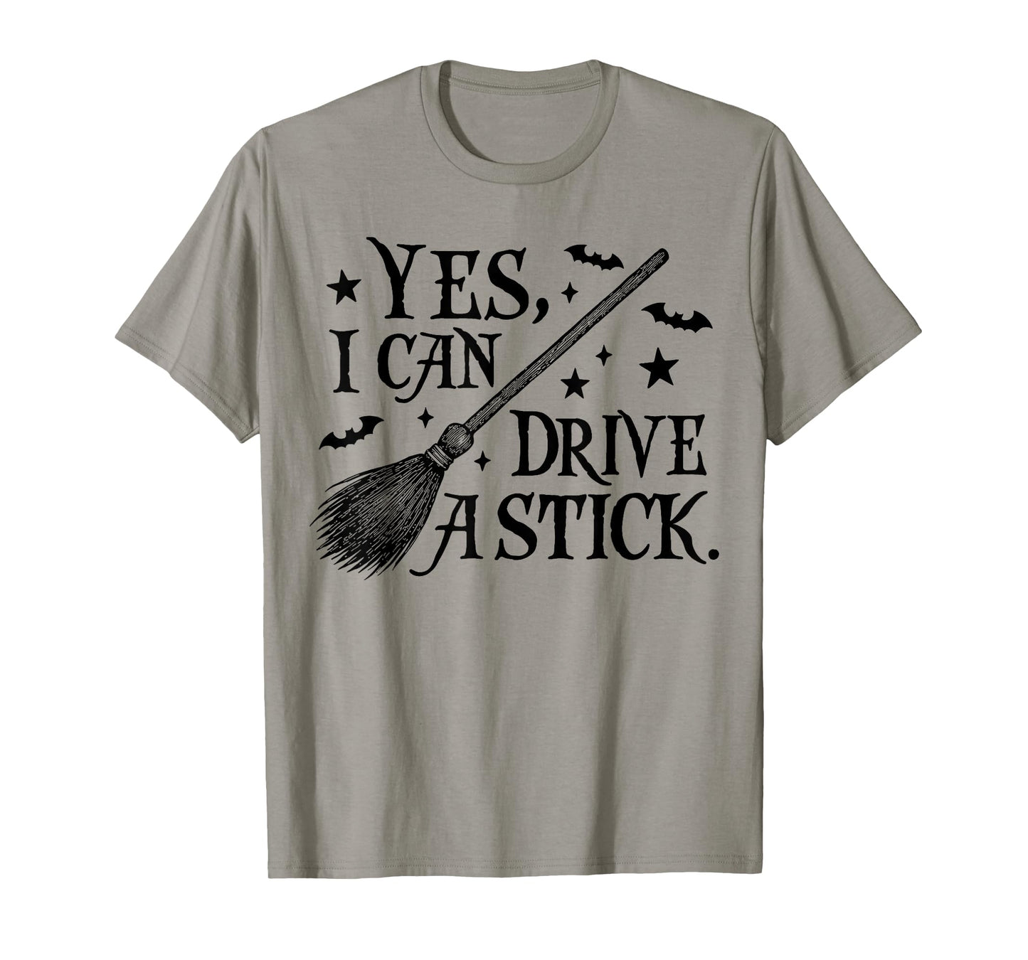 Yes I Can Drive A Stick Witch T-Shirt